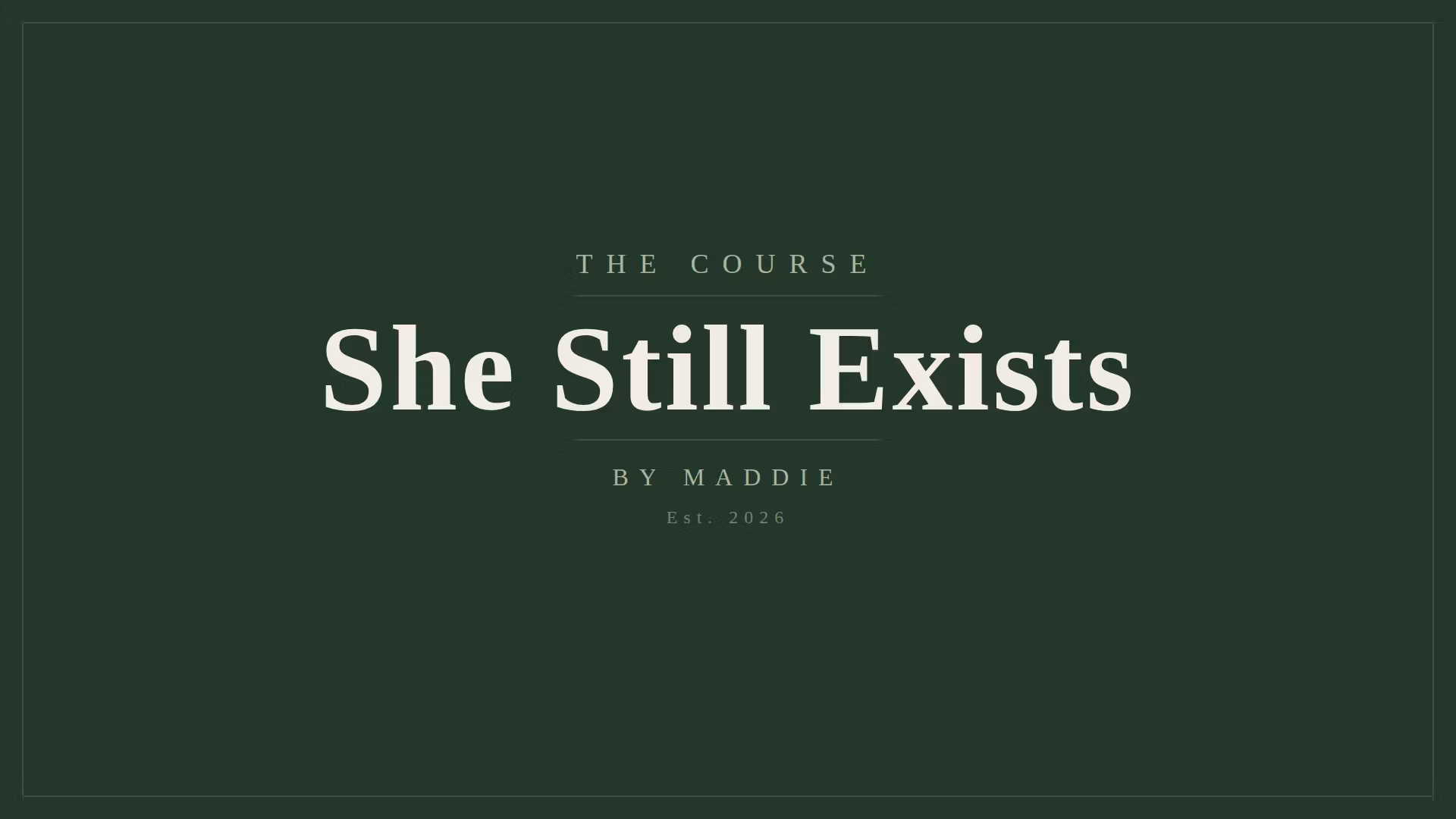 She Still Exists