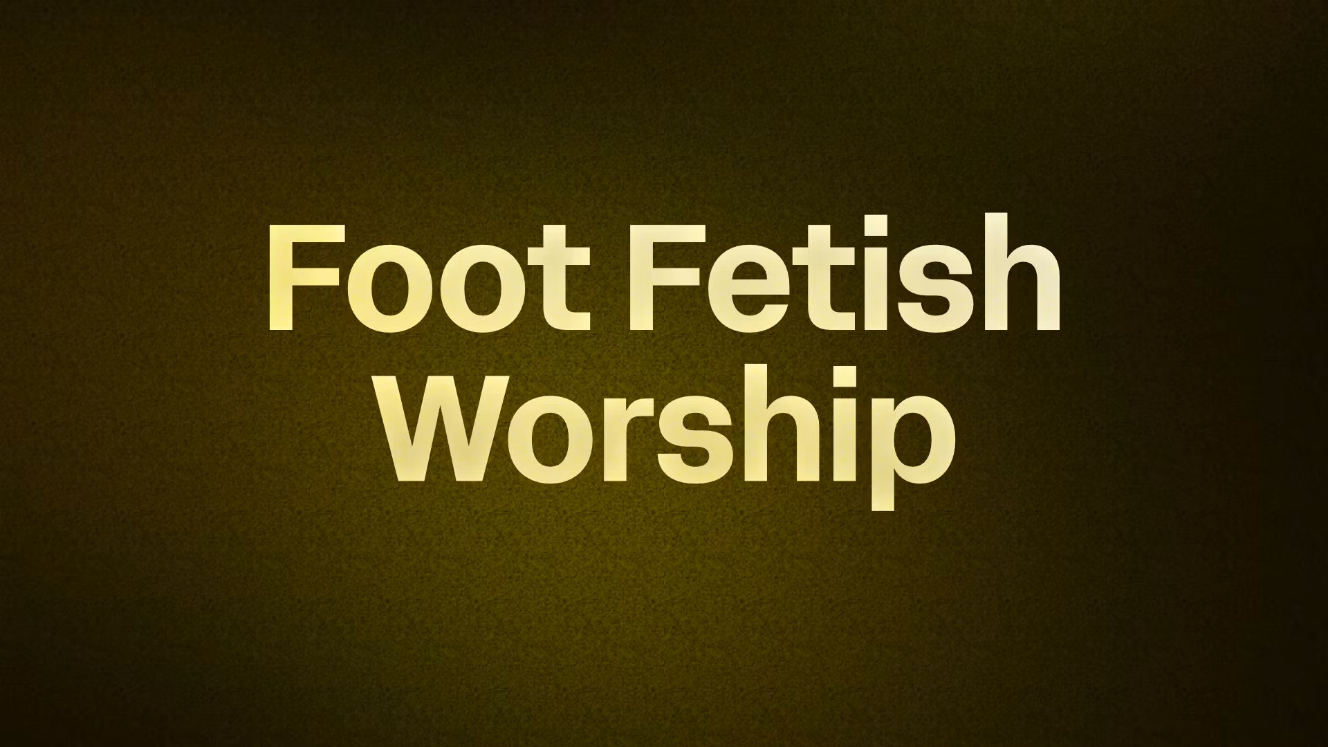 Foot Fetish Worship 