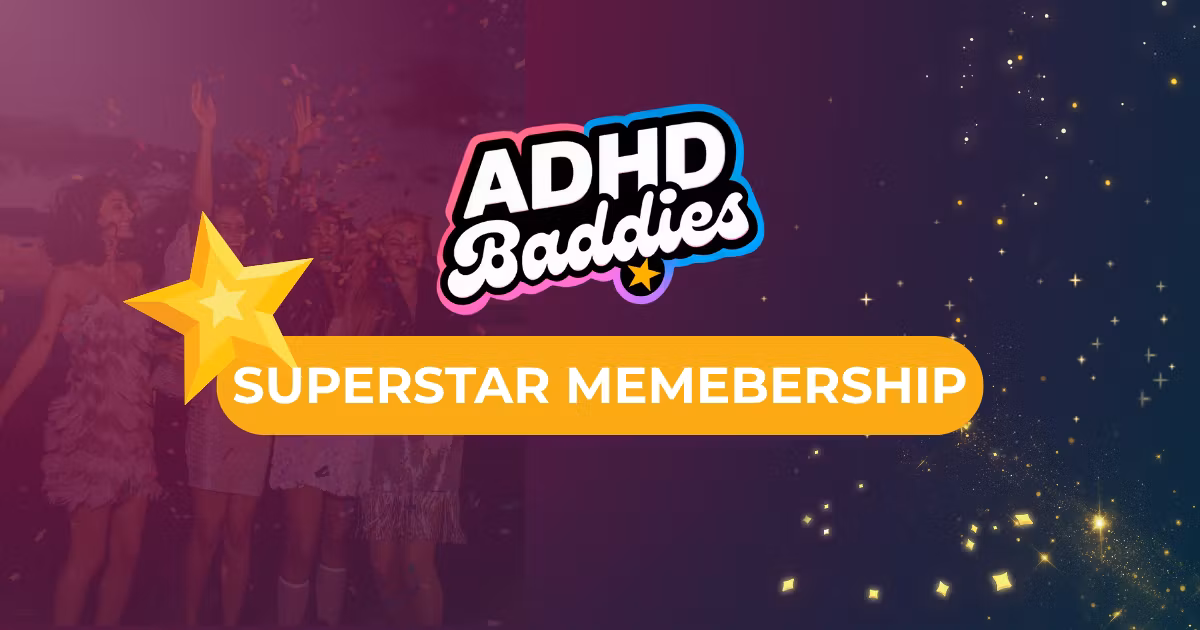ADHD BADDIES | SUPERSTAR MEMBERSHIP