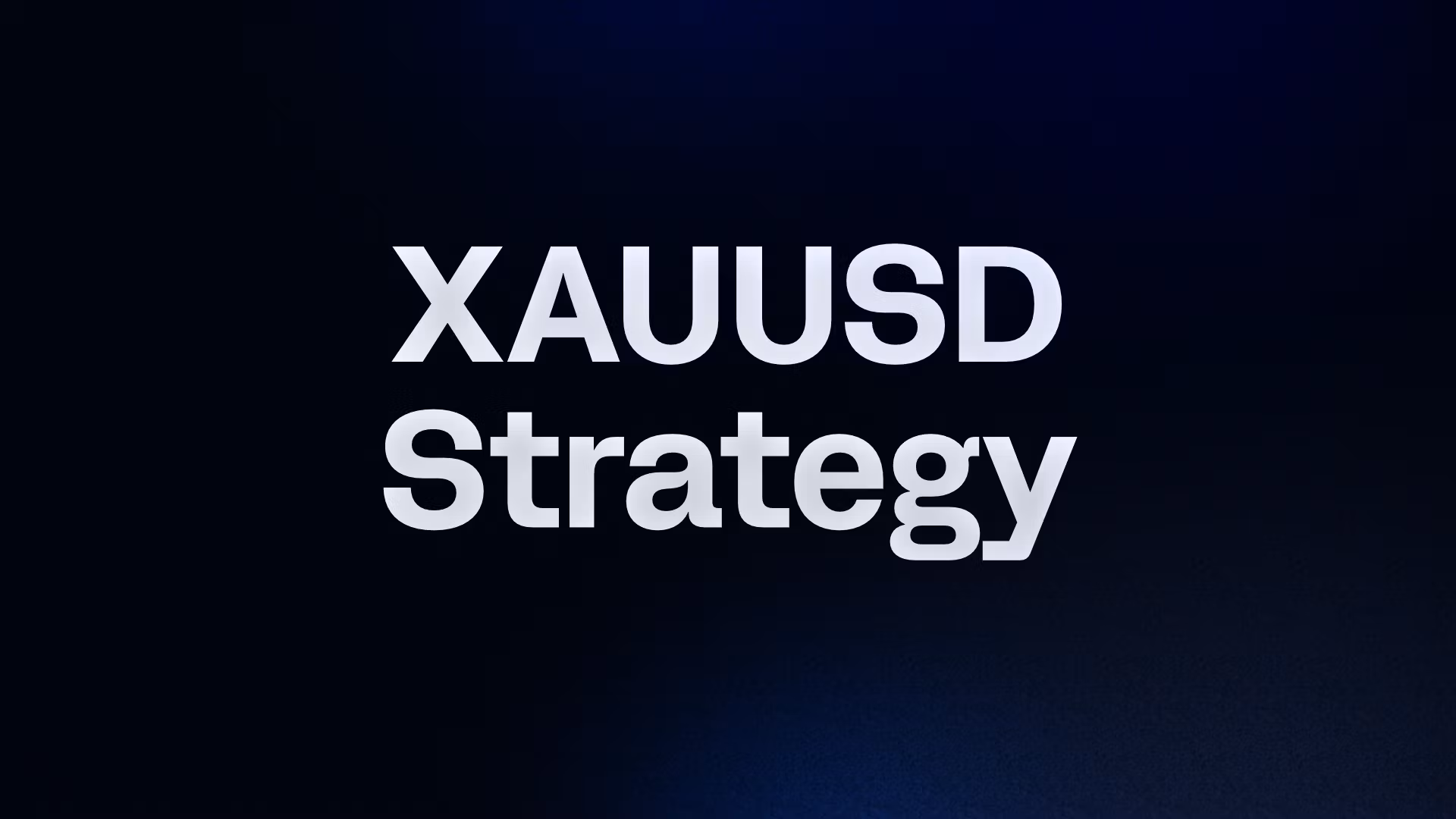 XAUUSD Strategy