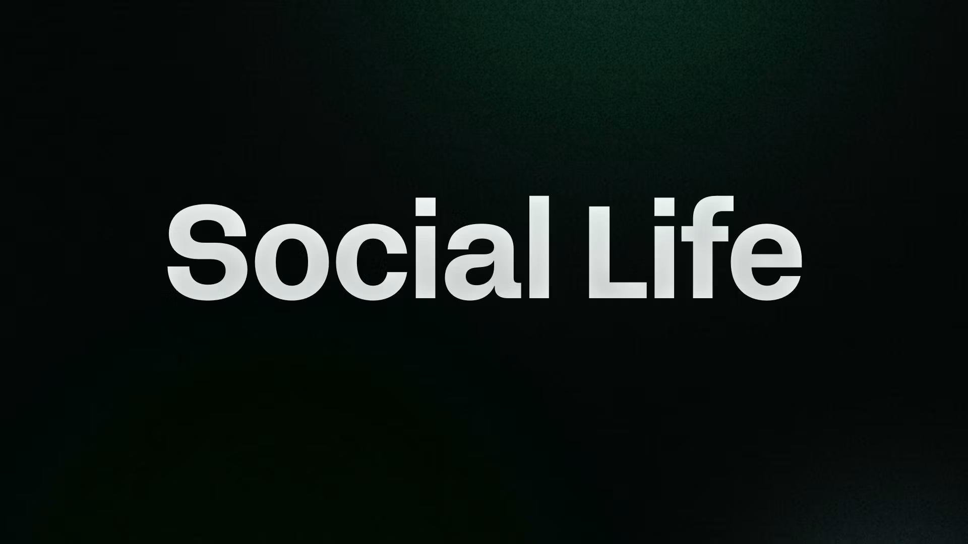 Social Life 