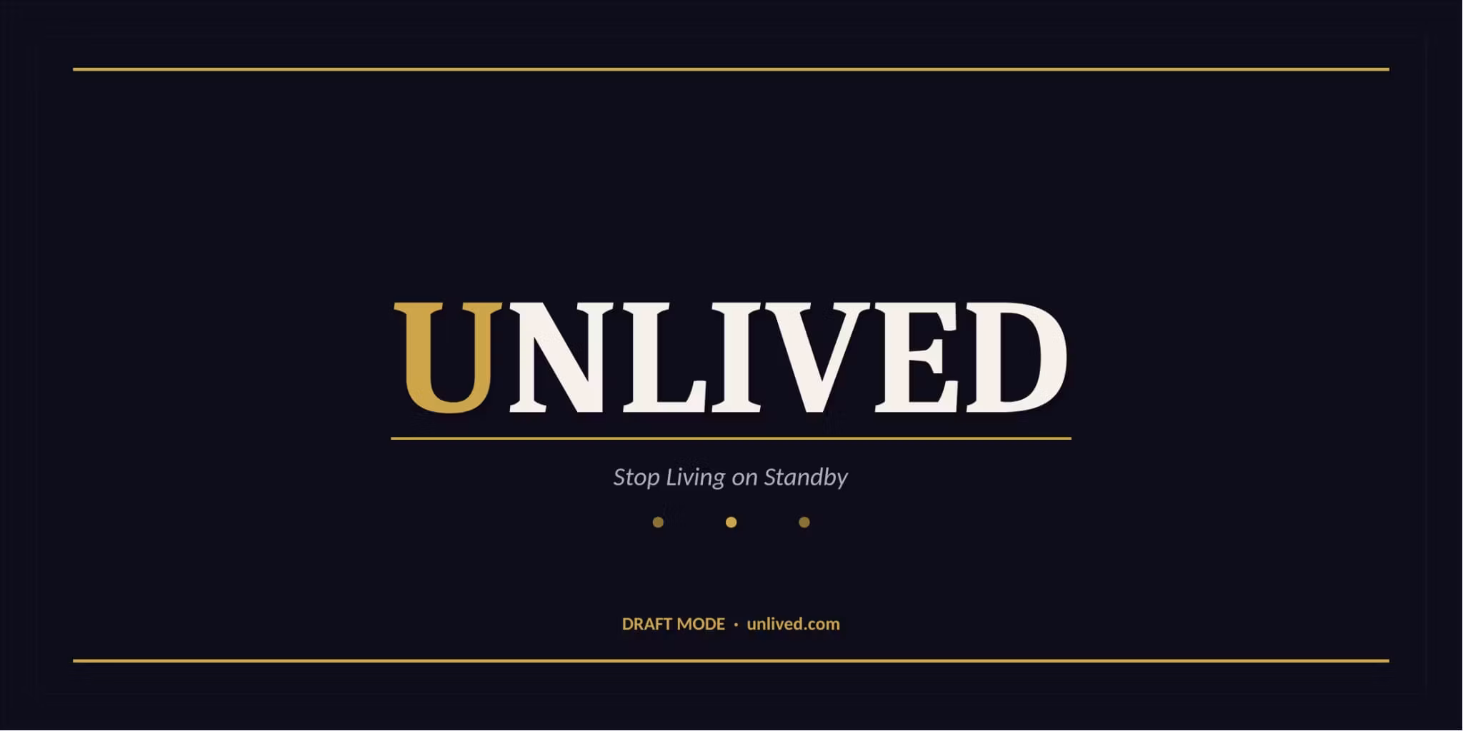 UNLIVED