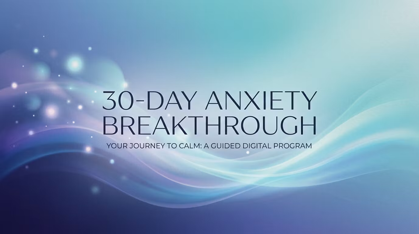 30-Day Anxiety Breakthrough
