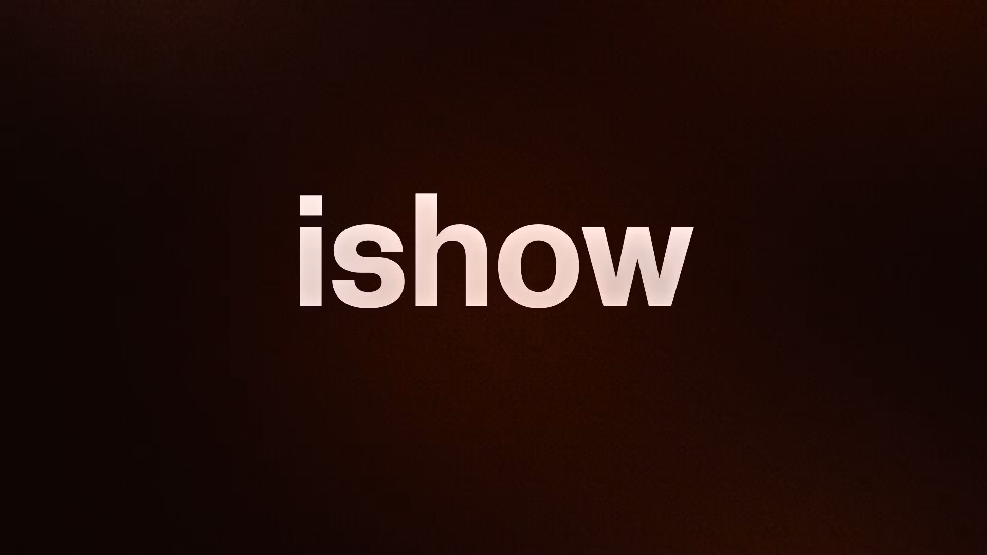 ishow