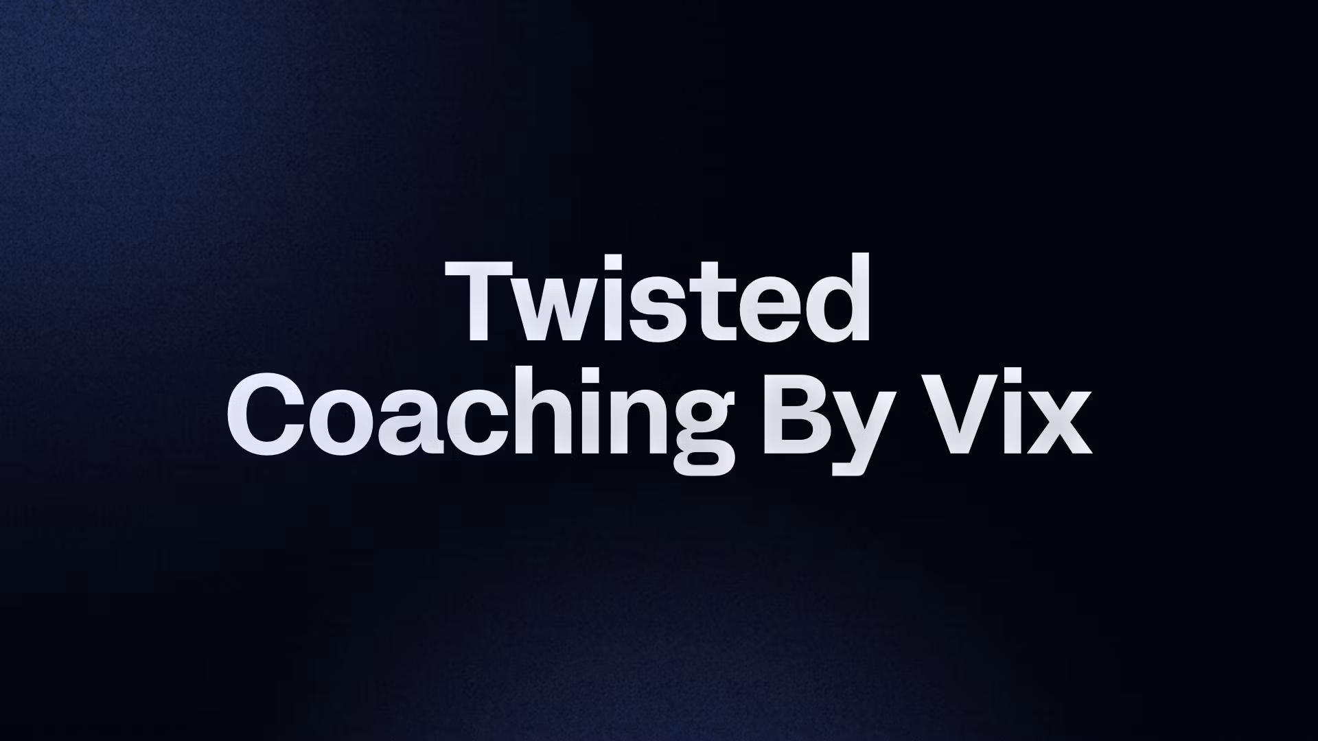 Twisted Coaching By Vix