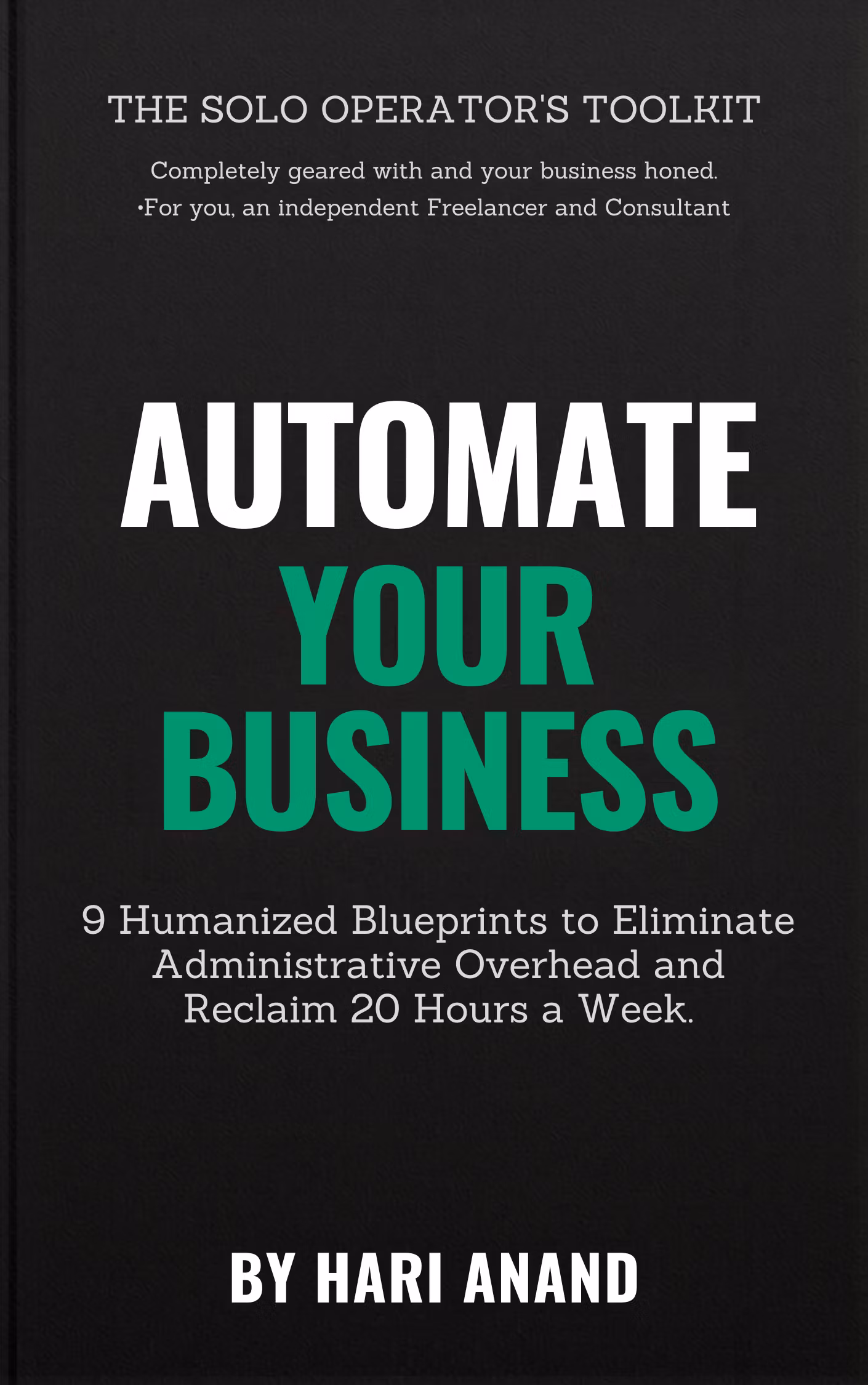 Automate Your Business: 9 Humanized AI Blueprints to Reclaim 20 Hours a Week