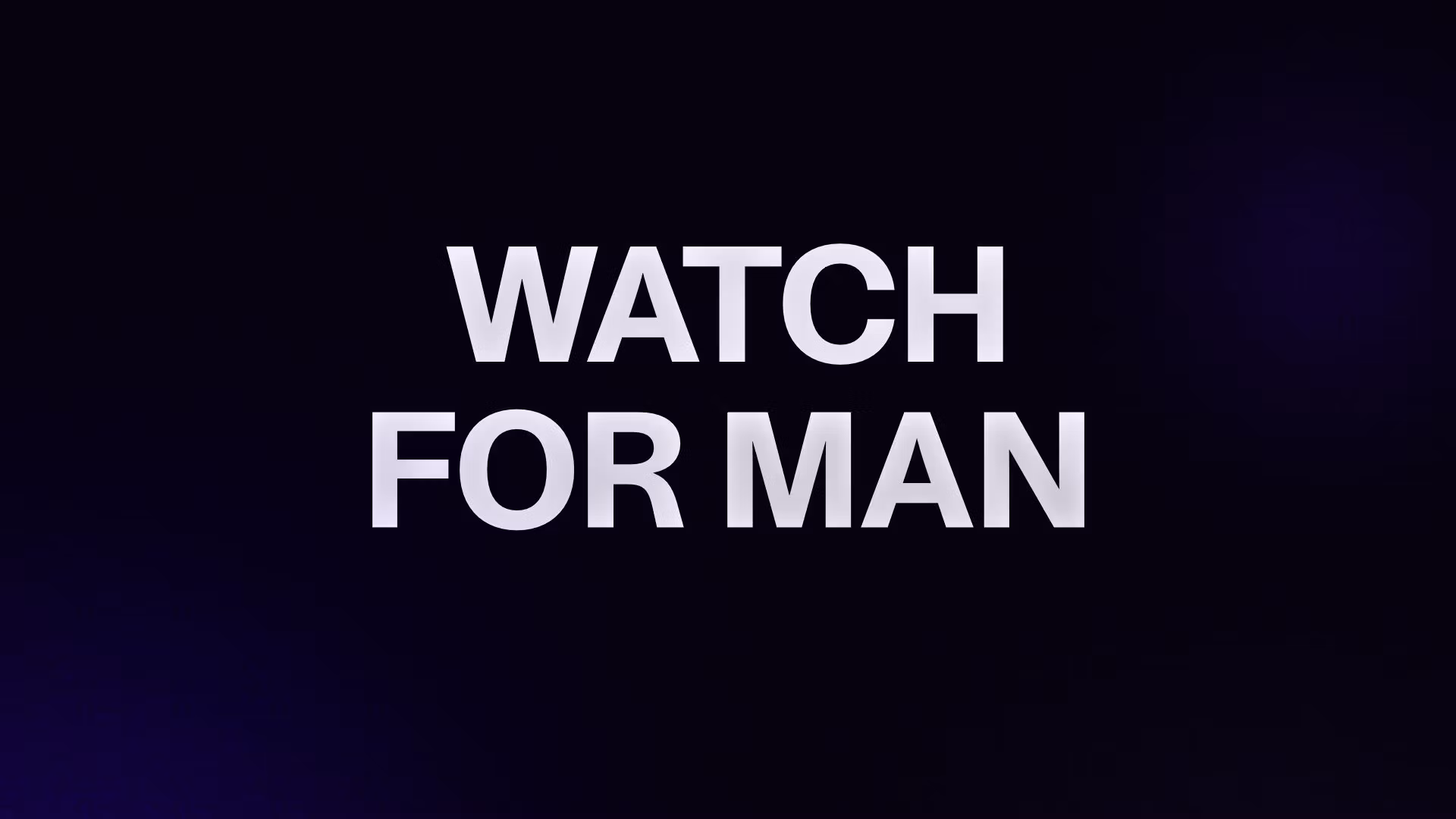 WATCH FOR MAN