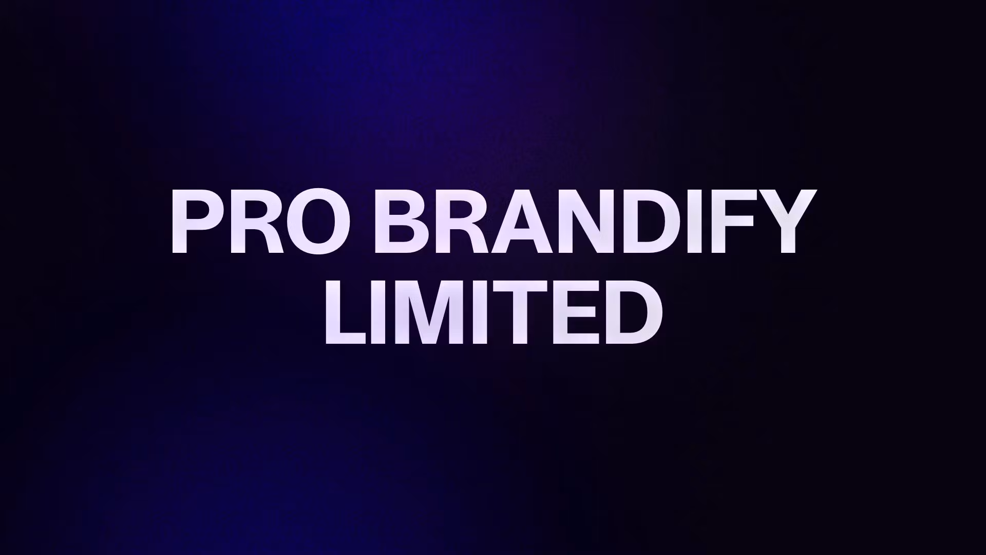 PRO BRANDIFY LIMITED 