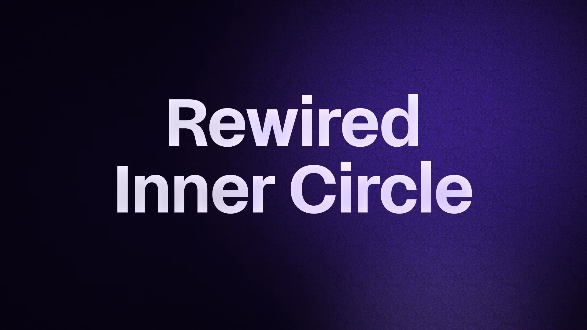 Rewired Inner Circle 
