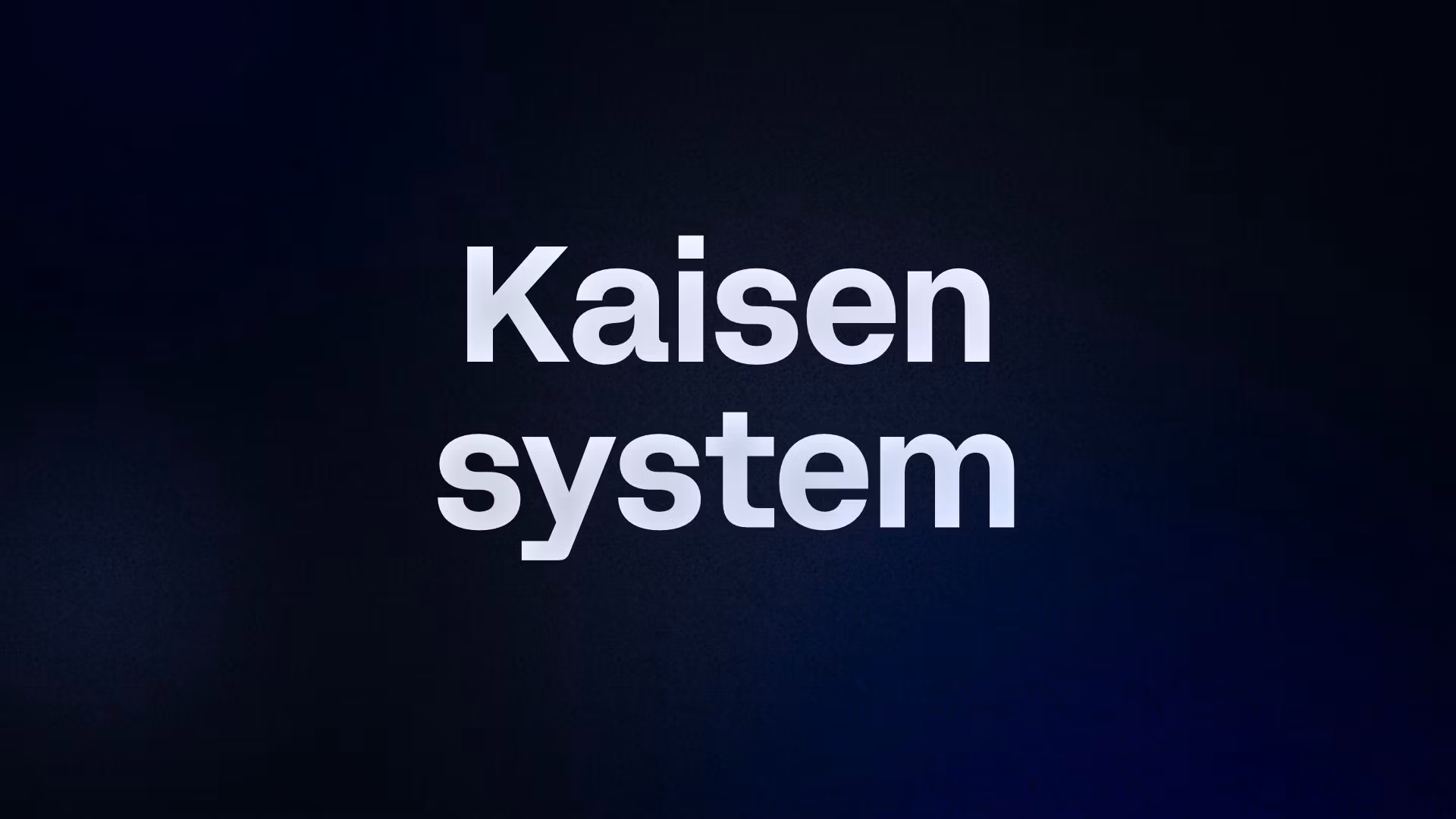 Kaisen system 