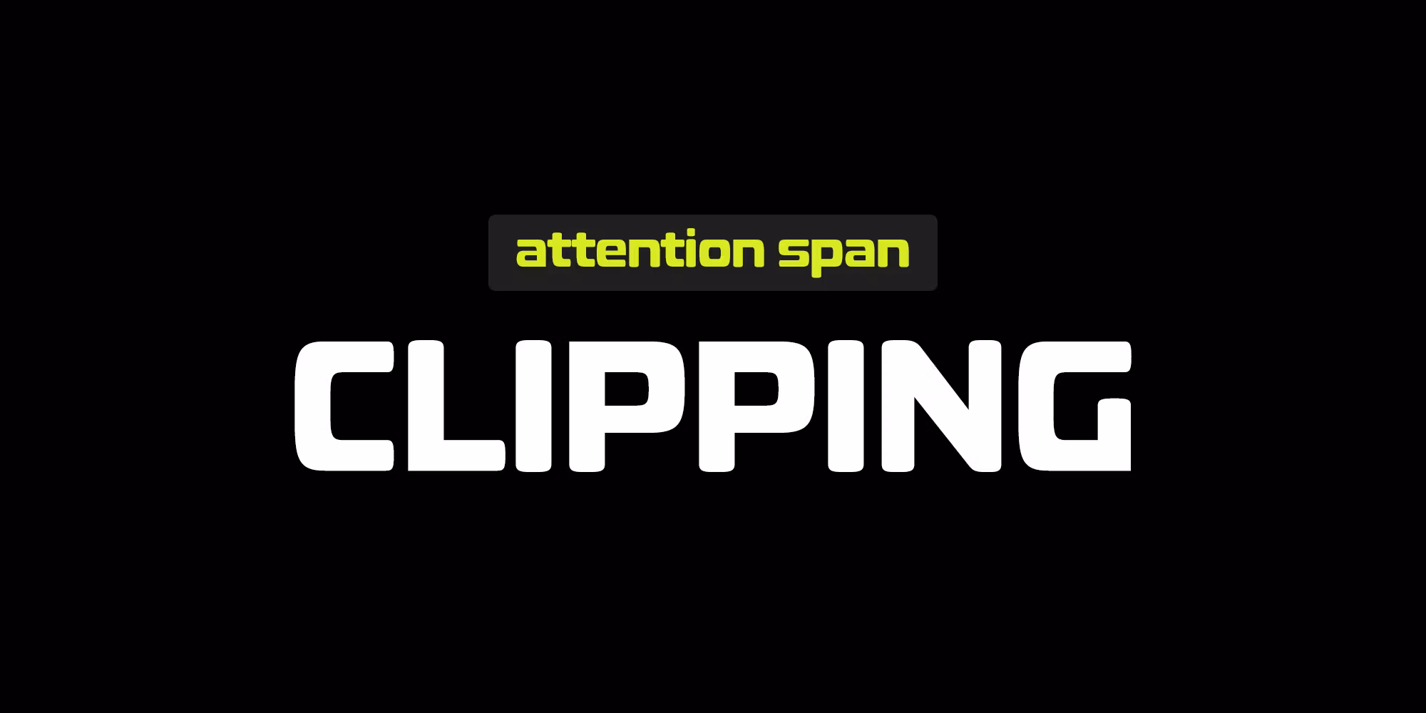 Attention Span Clipping Network