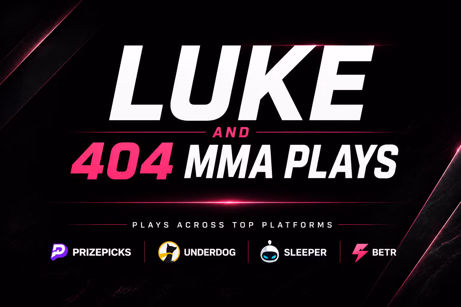 Luke & 404’s MMA Plays