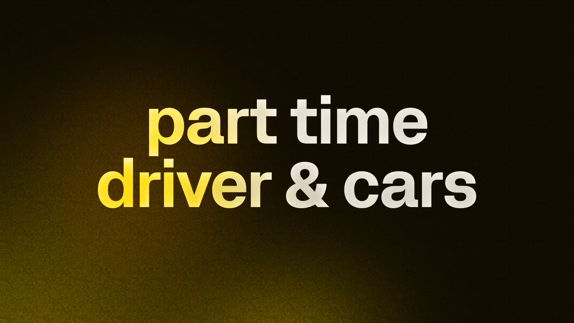 part time driver & cars