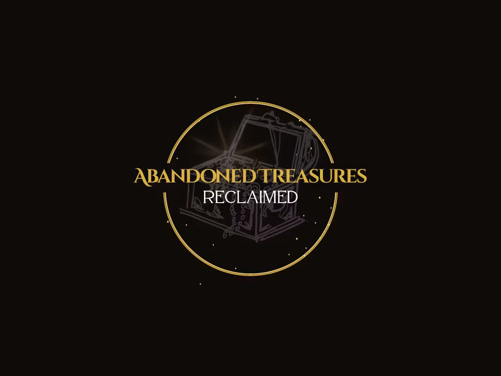 Abandoned Treasures Reclaimed