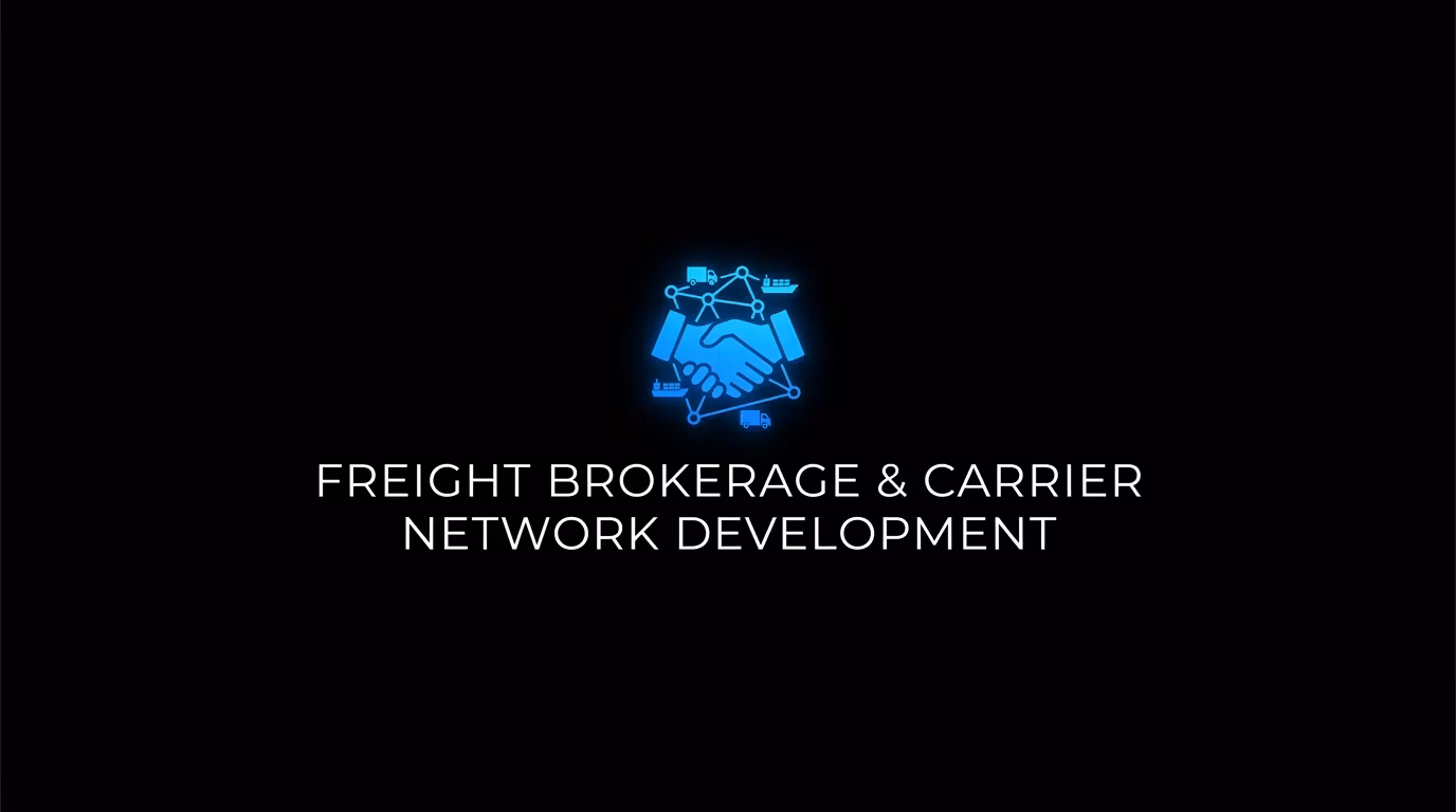Freight Brokerage & Carrier Network Development