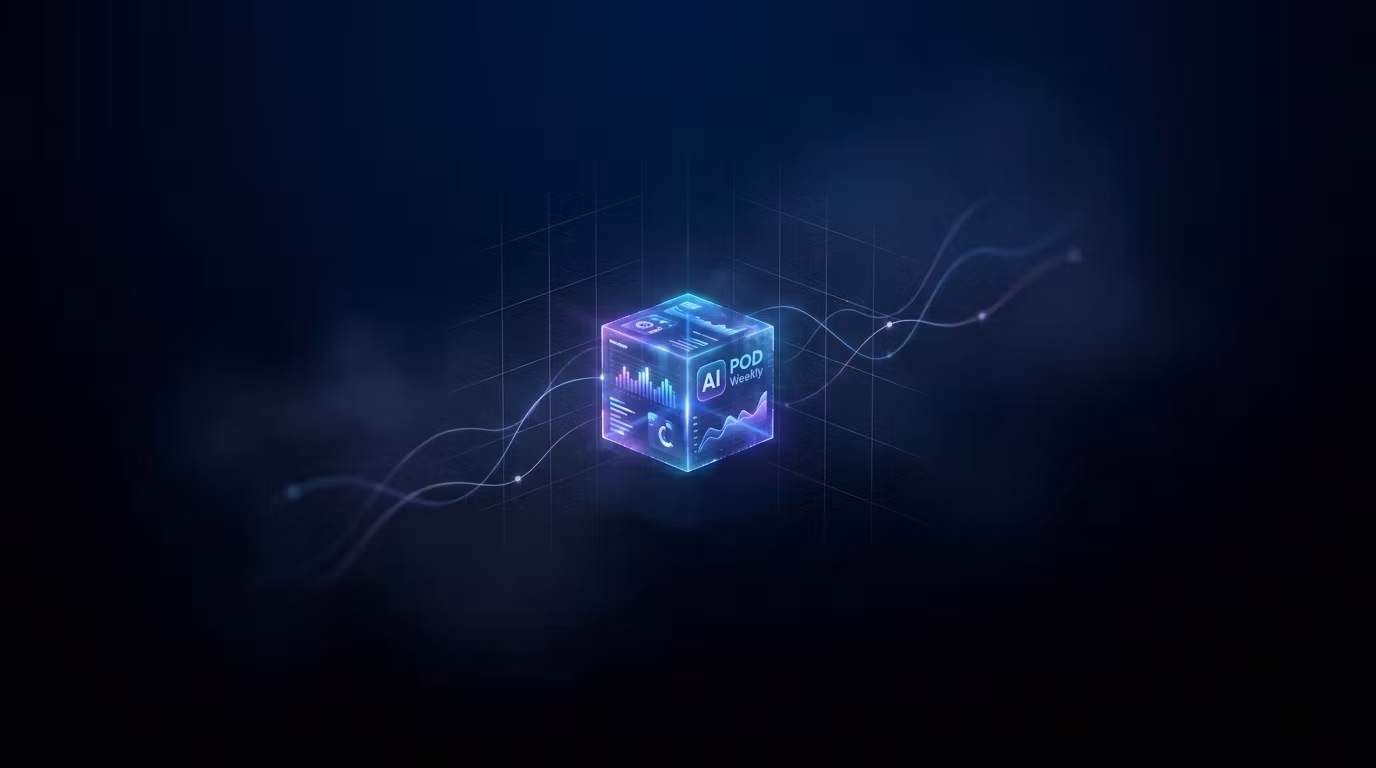 AI POD Weekly