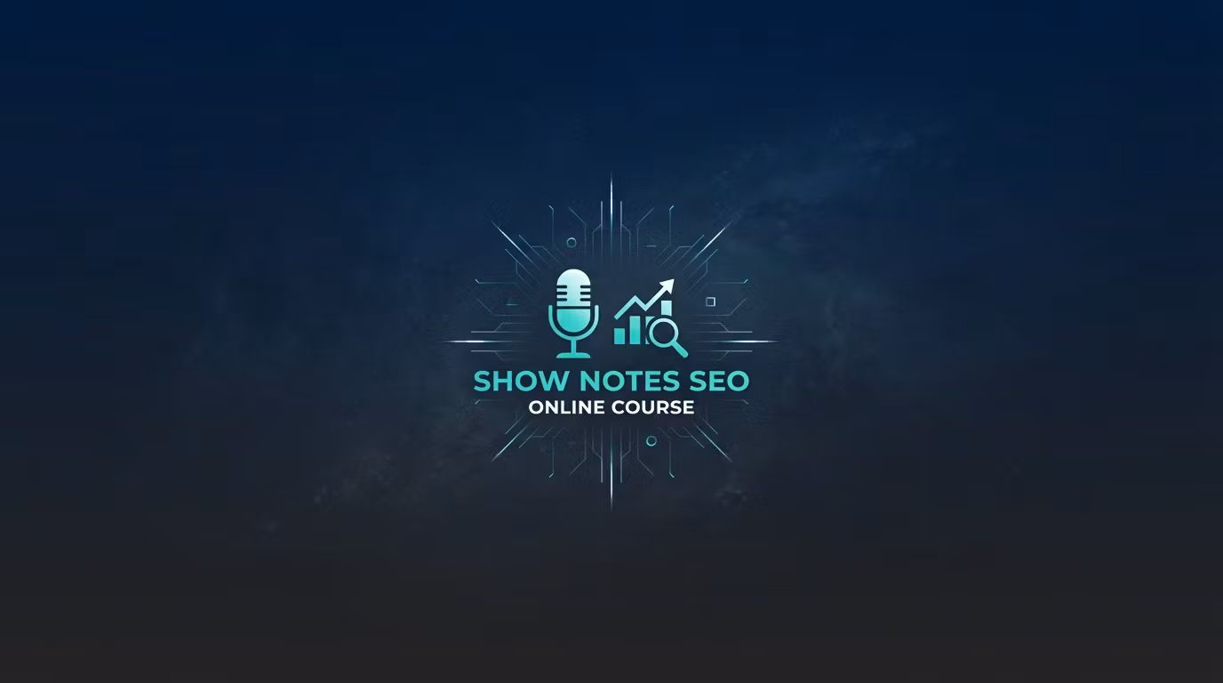 Show Notes SEO