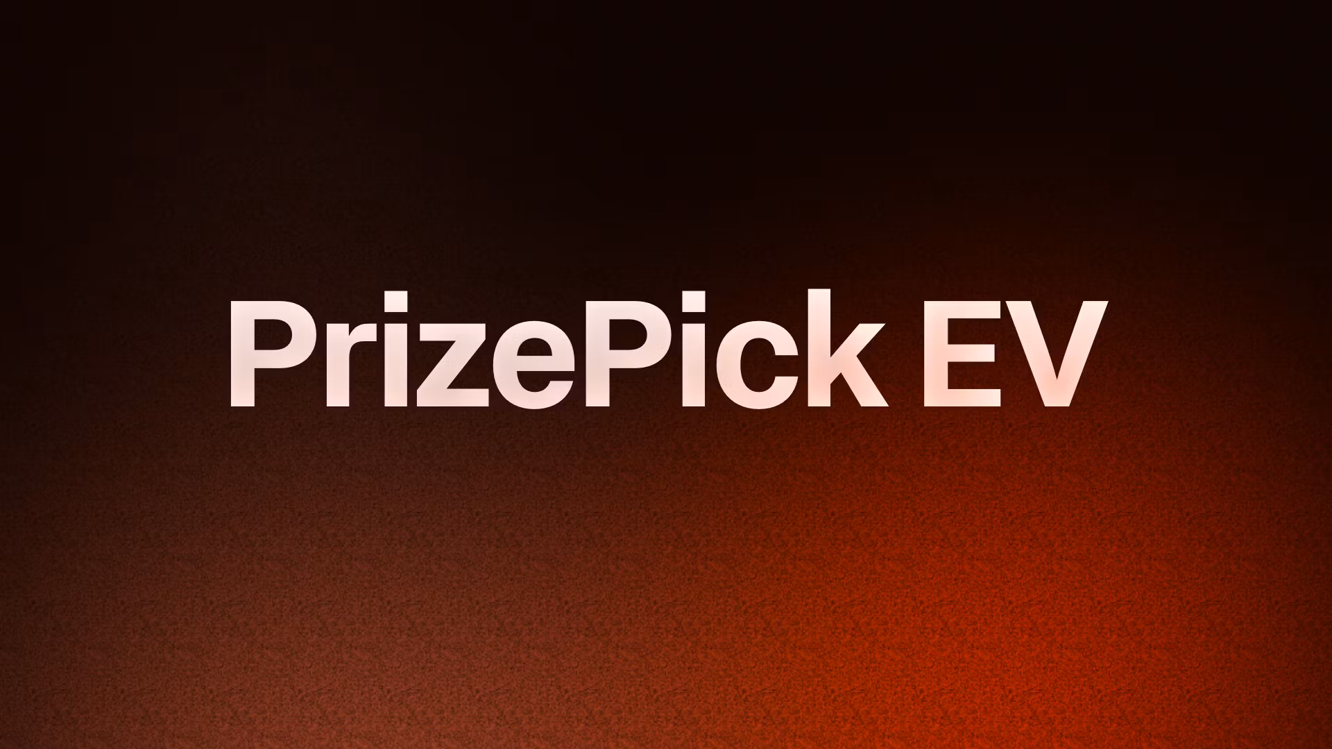 PrizePick EV: Prop Lockers