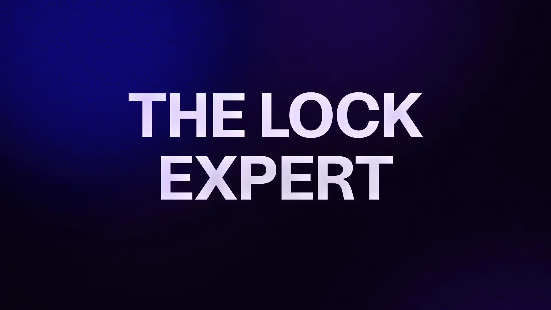 THE LOCK EXPERT