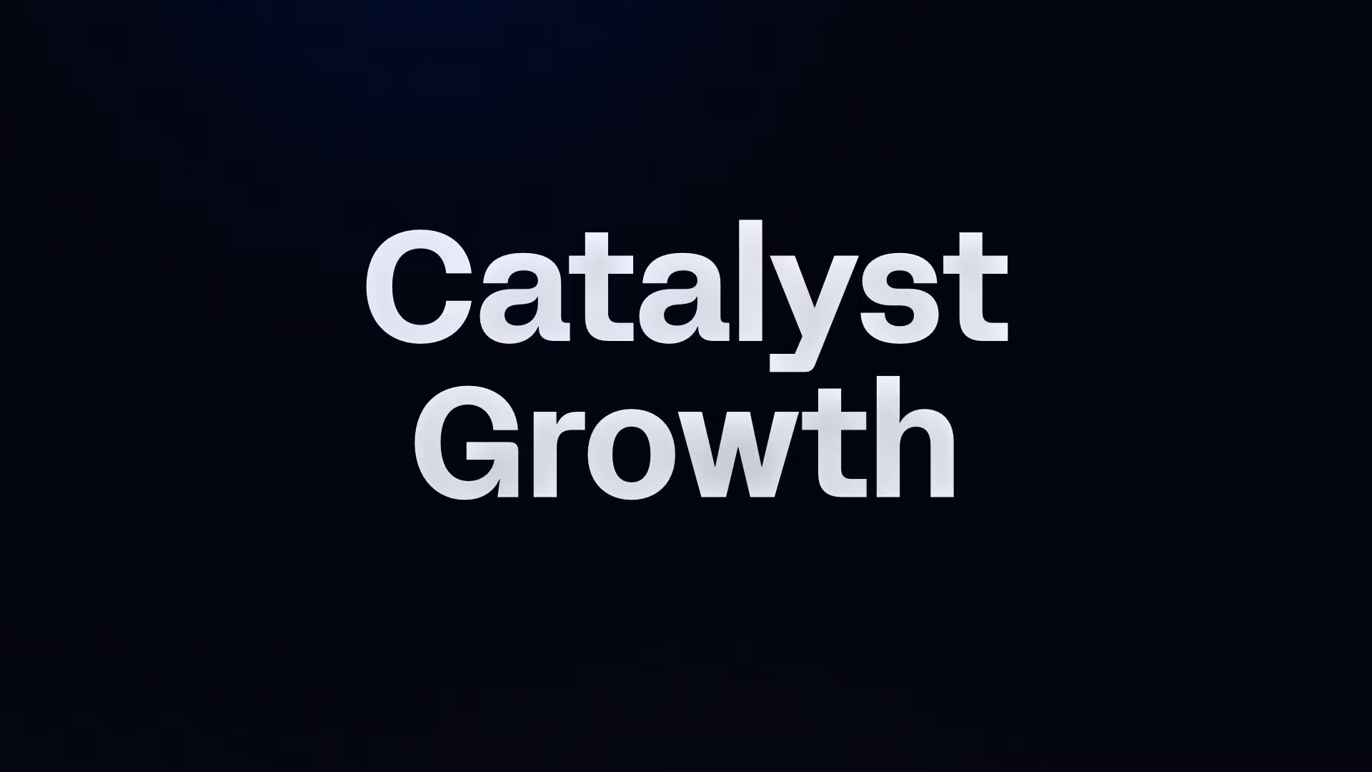 Catalyst Growth