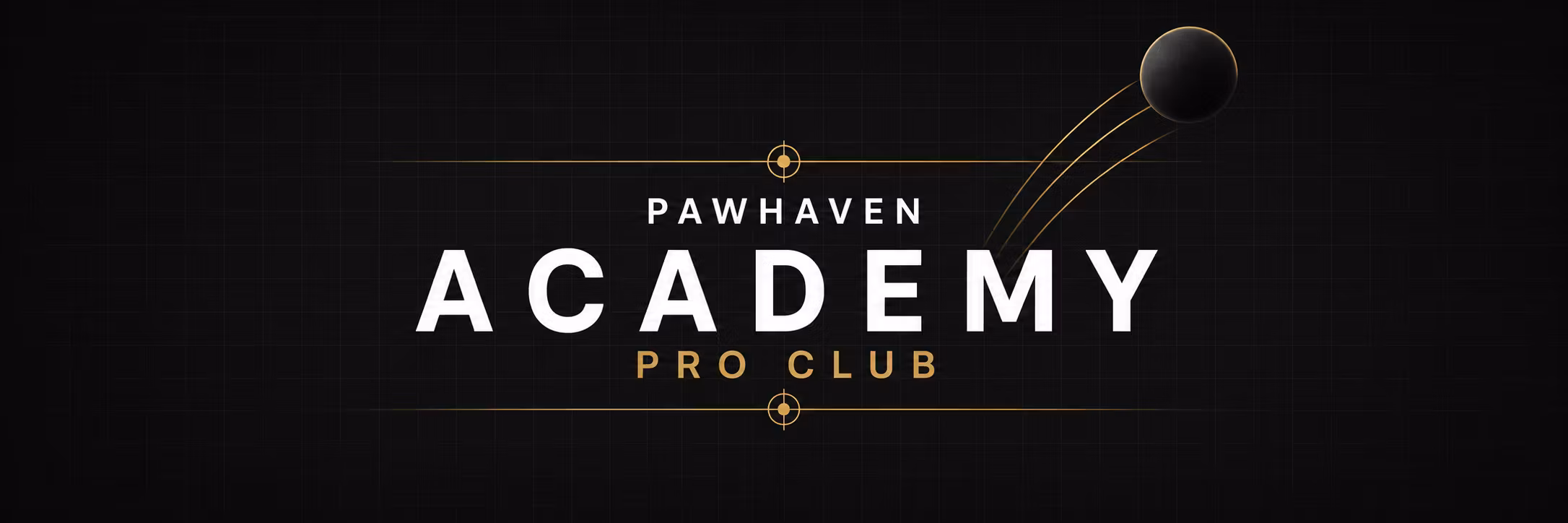 PawHaven Academy Pro Club