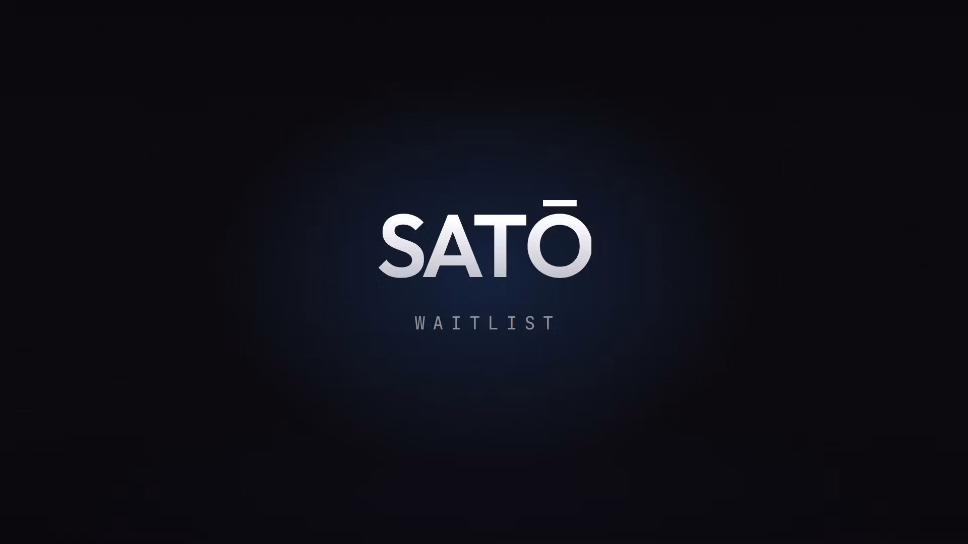SATŌ Waitlist Access