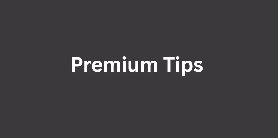 Premium Tips