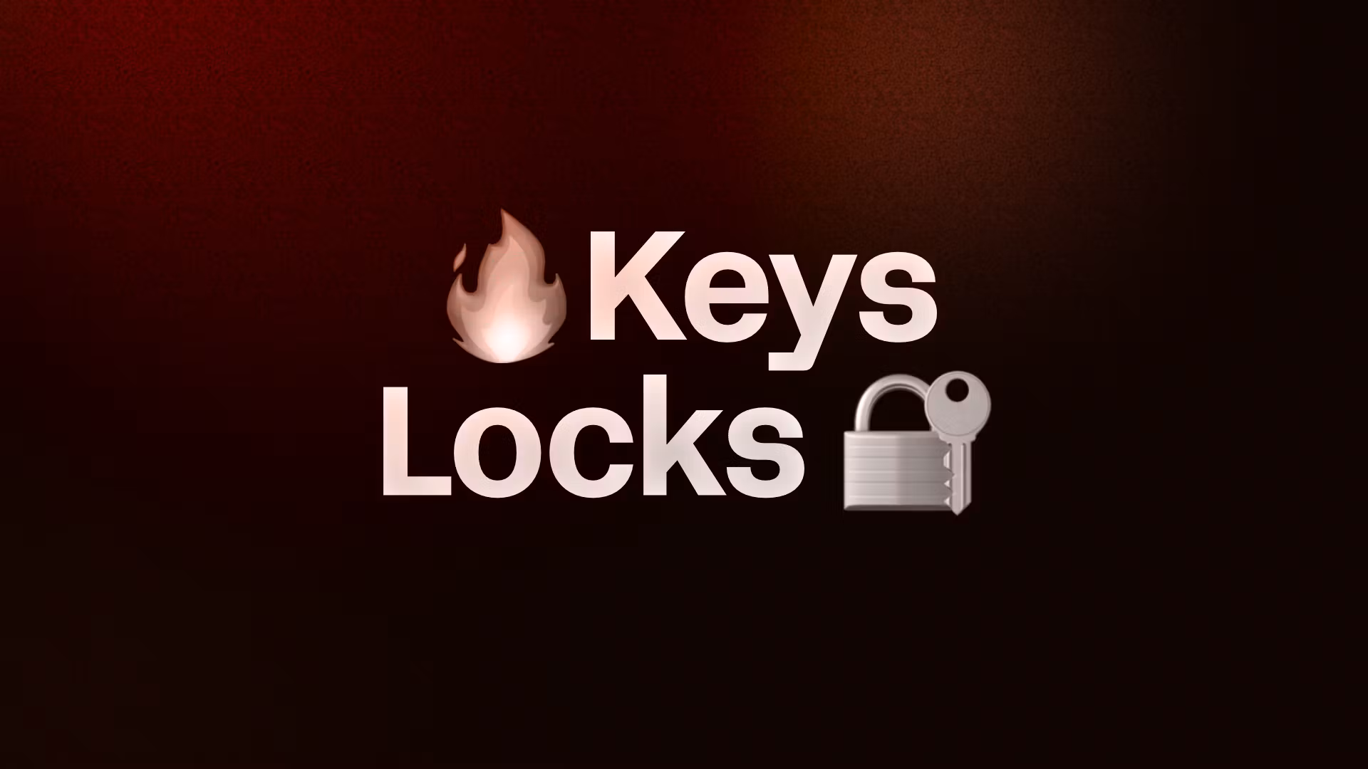 🔥Keys Locks 🔐