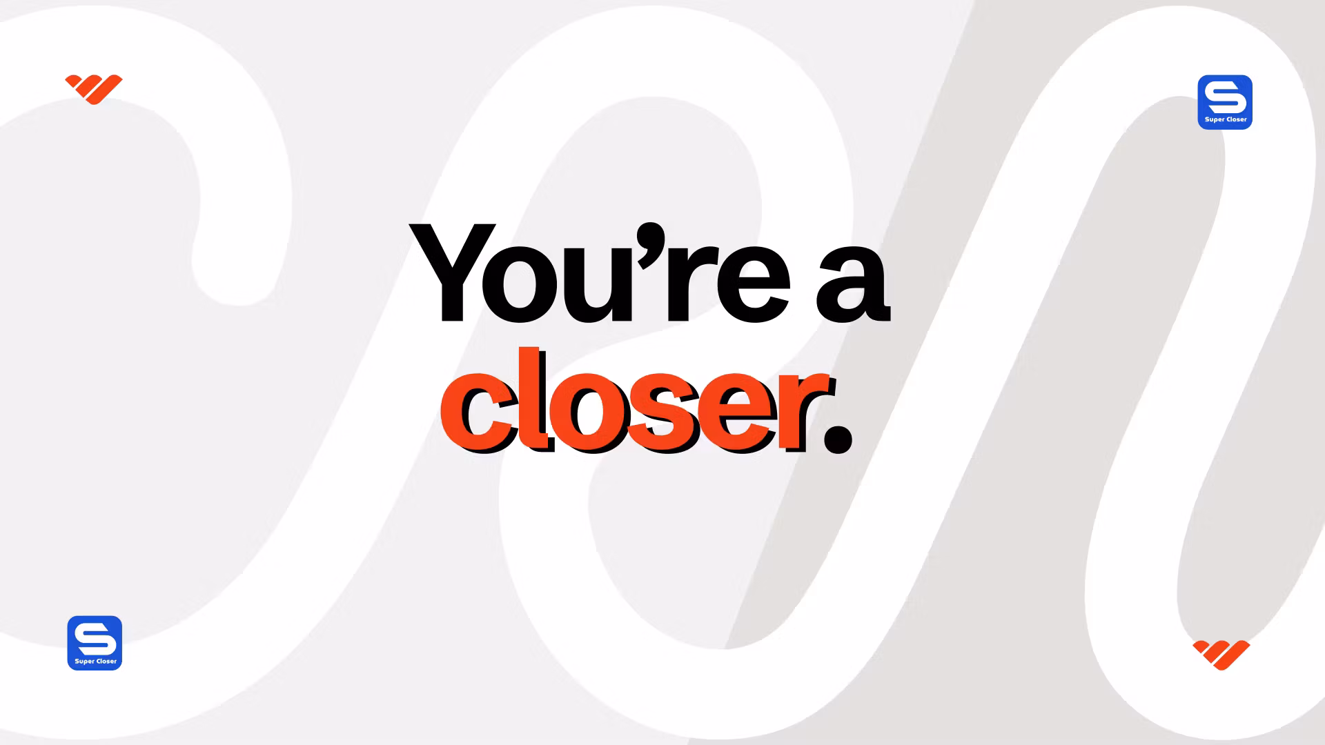 Super Closer