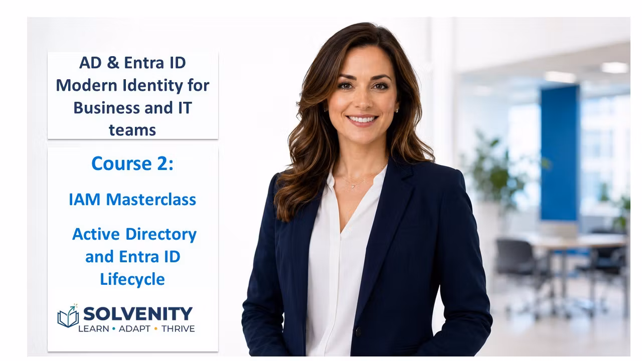 AD & Entra ID Modern Identity for Business and IT teams - Course 2
