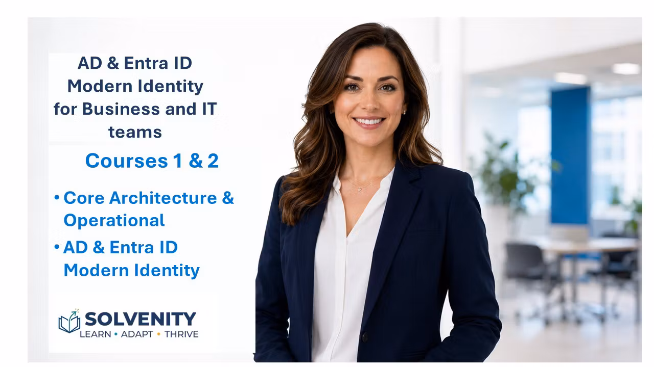 AD & Entra ID Modern Identity for Business and IT teams - Courses 1 & 2