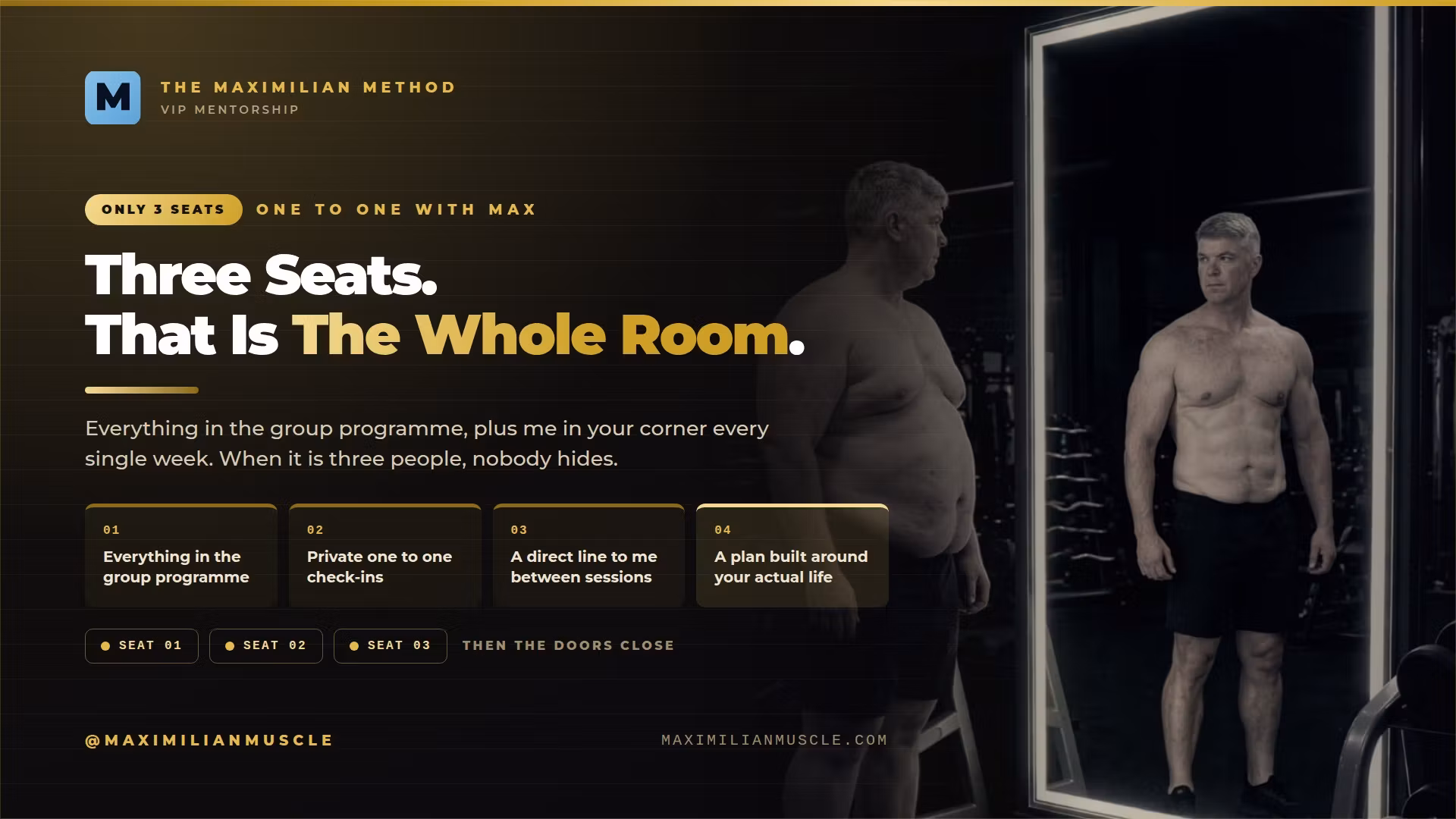 THE MAXIMILIAN METHOD: VIP Mentorship (3 Seats)