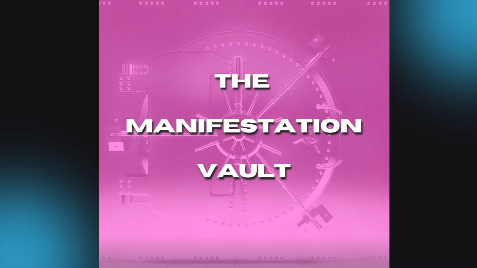 The Manifestation Vault