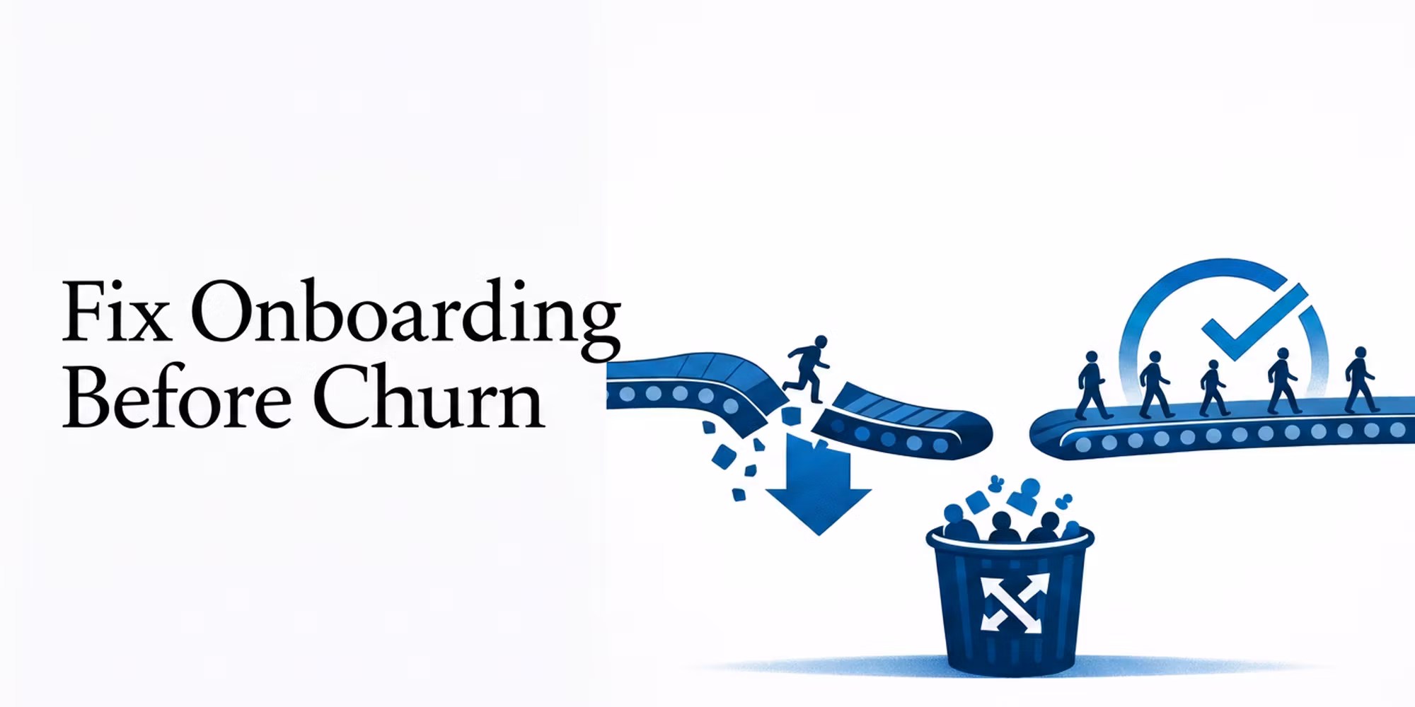 Fix Onboarding Before Churn