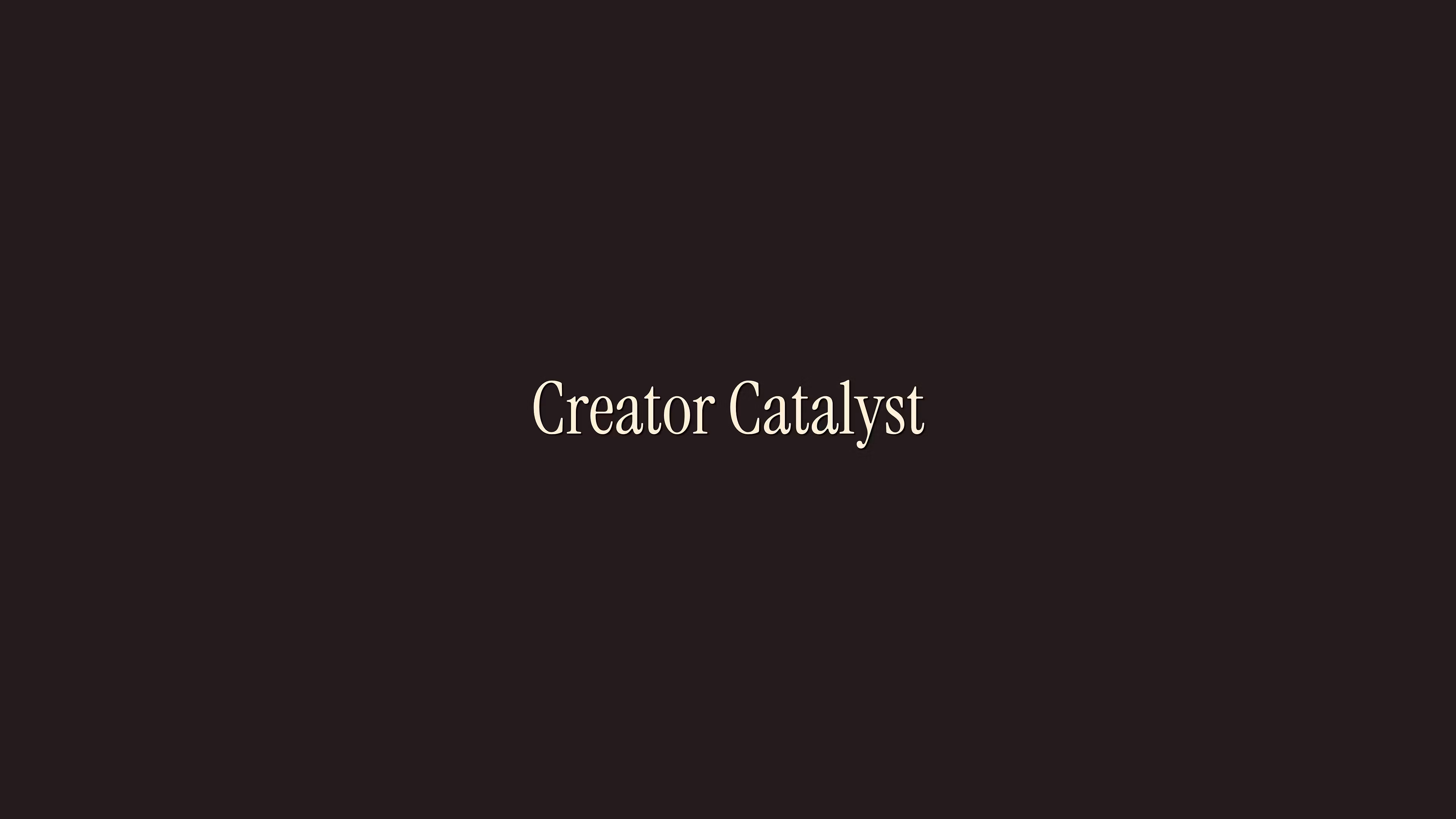 Creator Catalyst