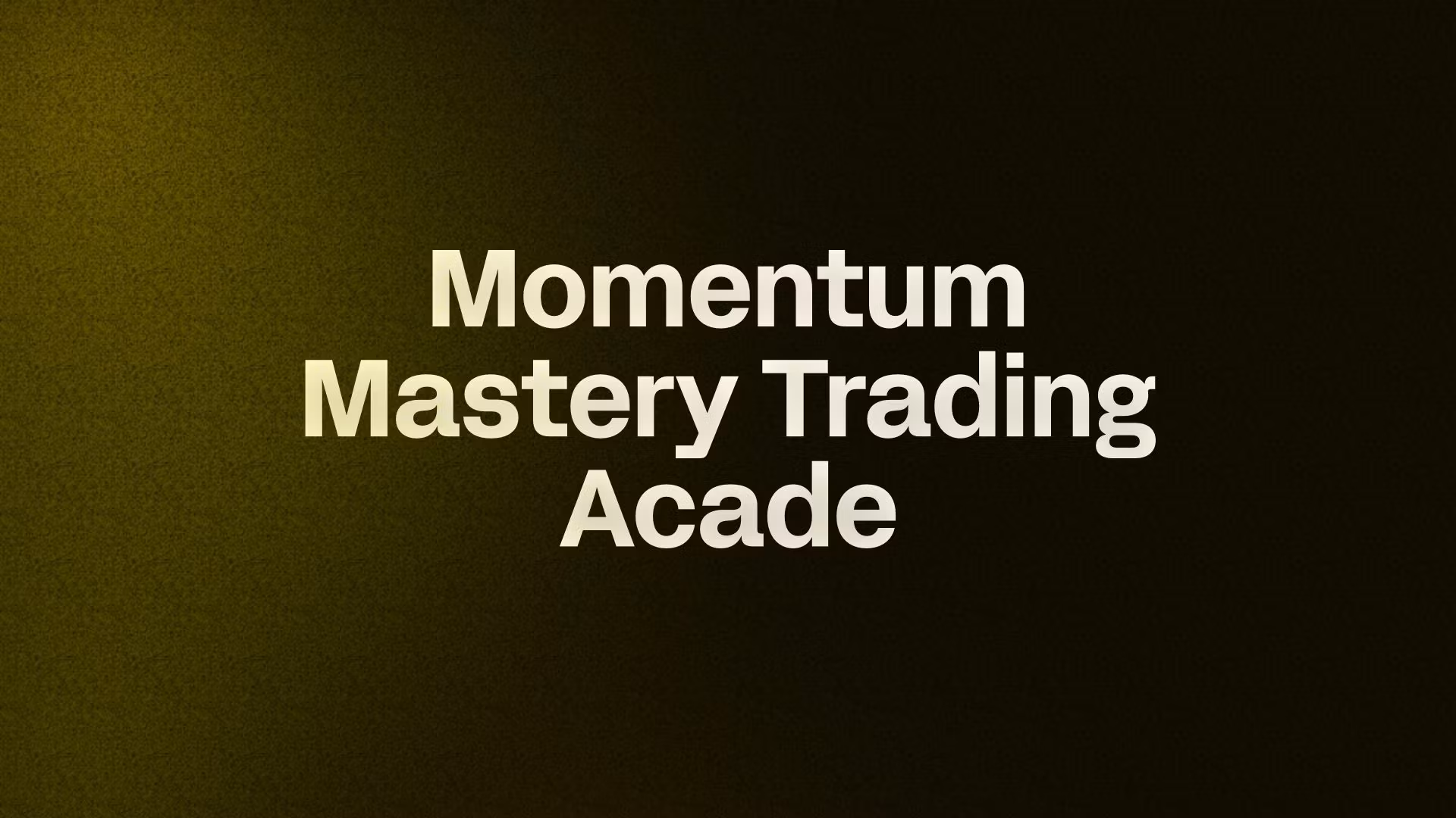 Momentum Mastery Trading Acade