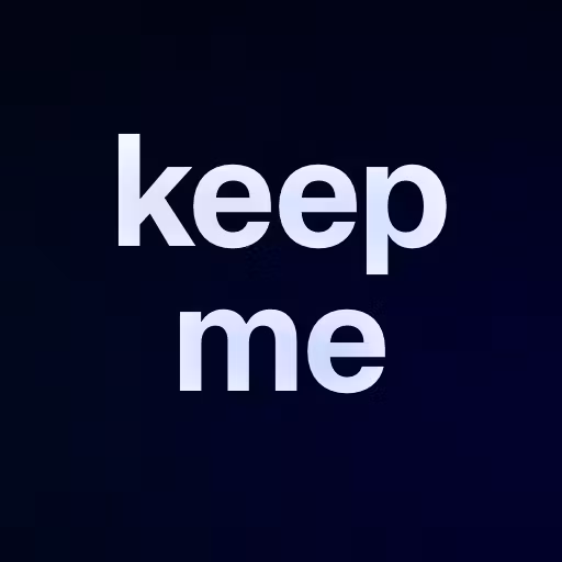 keep me 