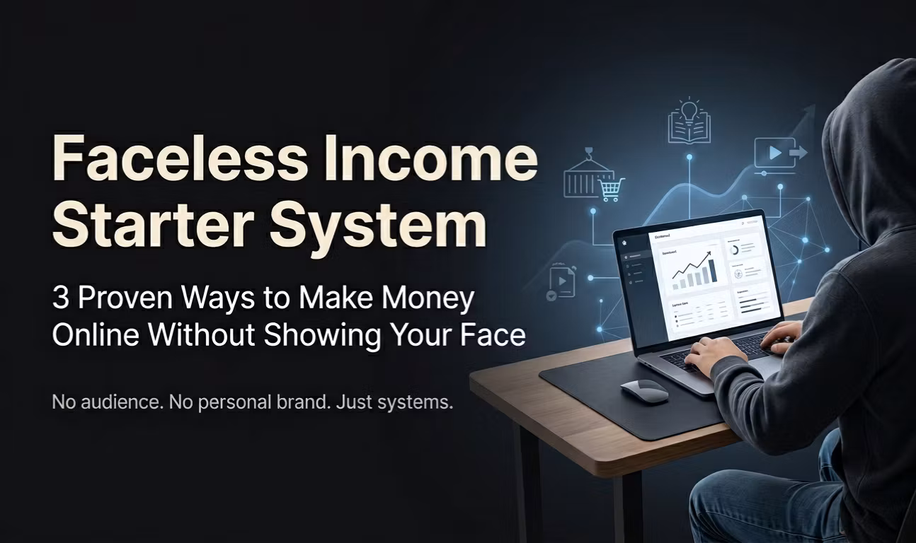 Faceless Income Starter System