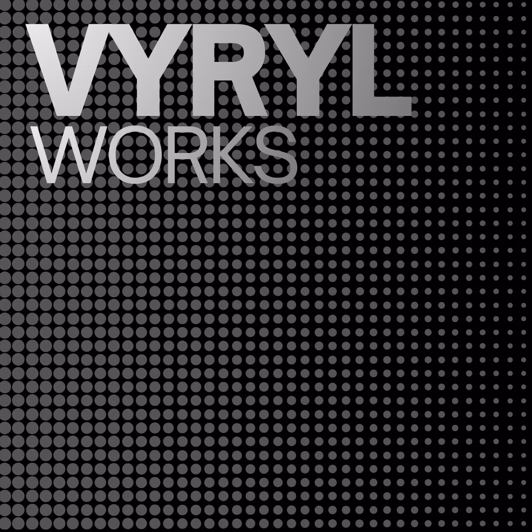 VYRYL WORKS