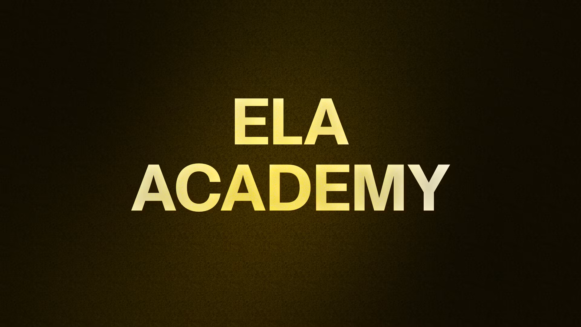 ELA ACADEMY 