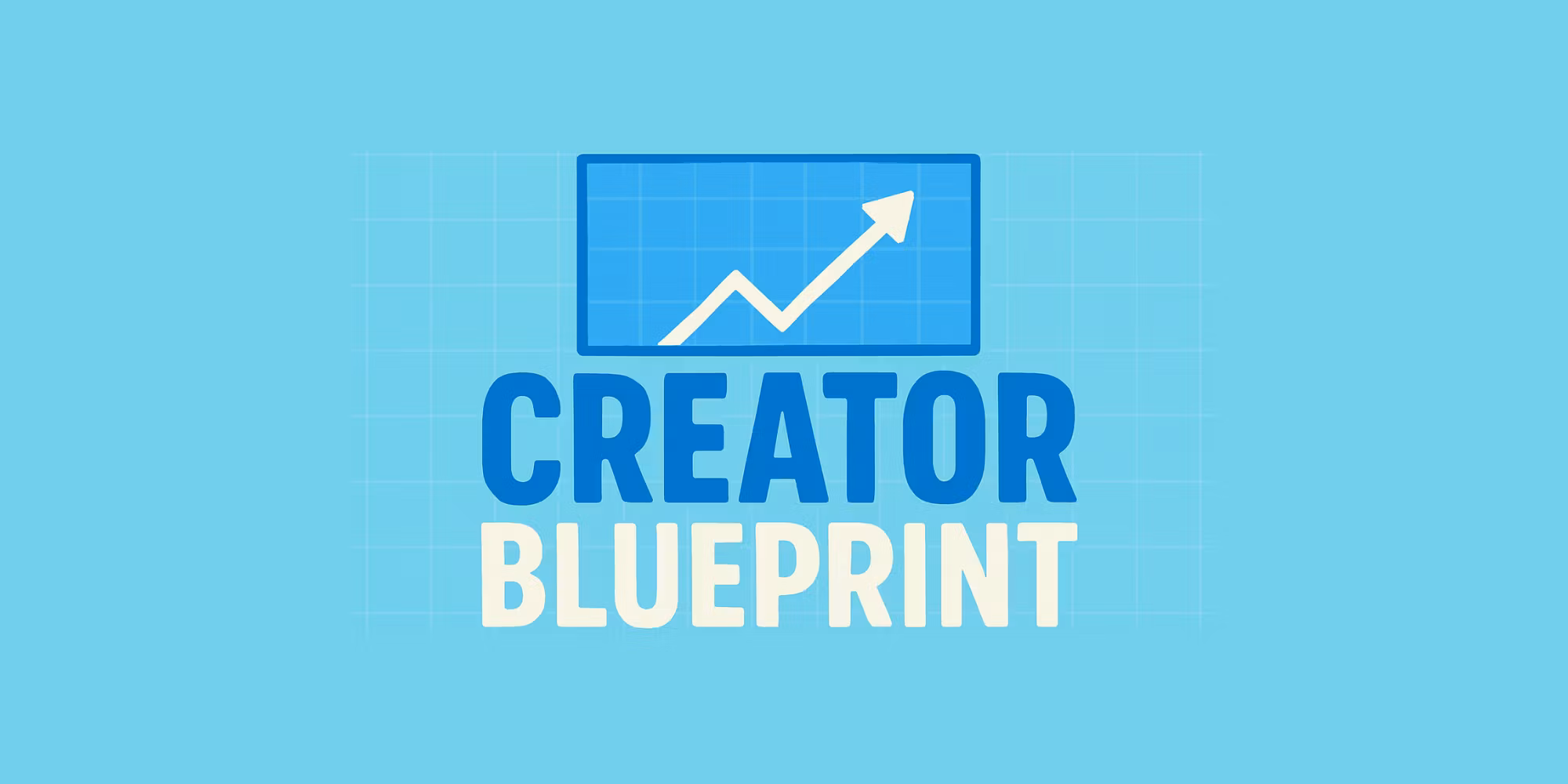 Creator Blueprint
