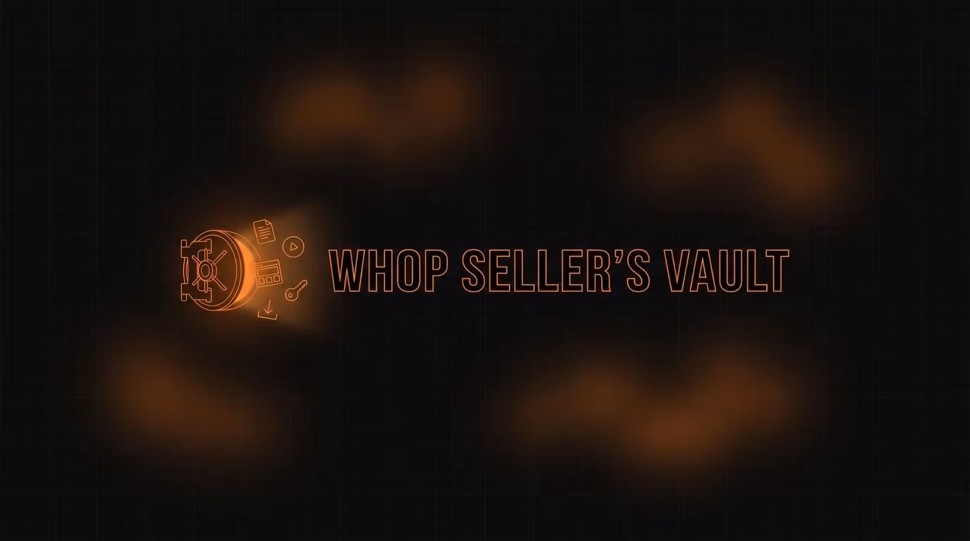 Whop Seller’s Vault