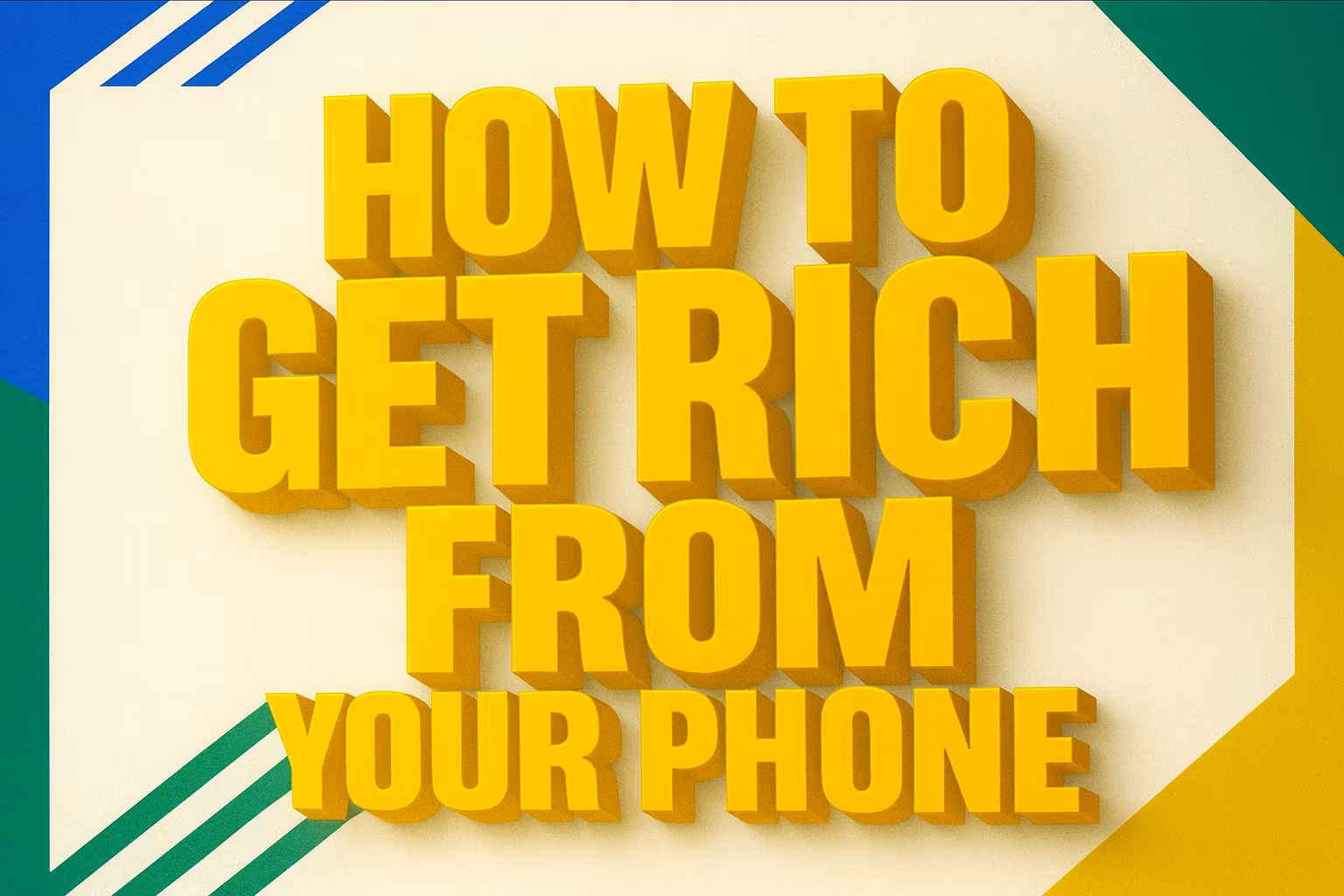 Get Rich From Your Phone