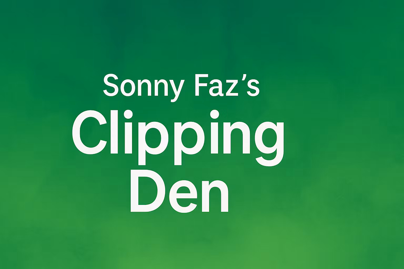 Sonny Faz Clipping Den