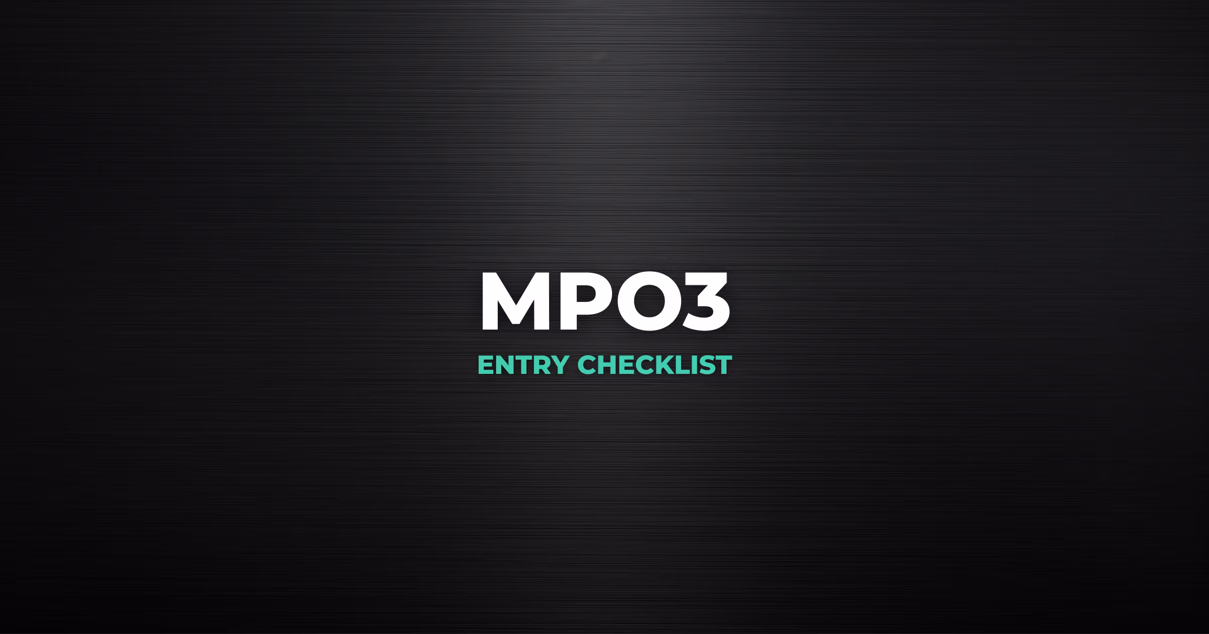Mpo3 Entry Checklist