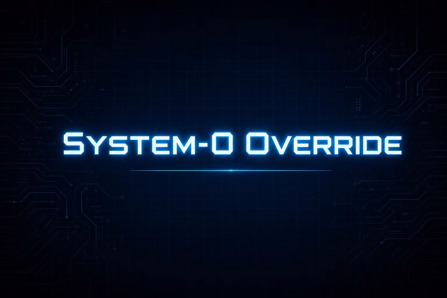 System-0 Override
