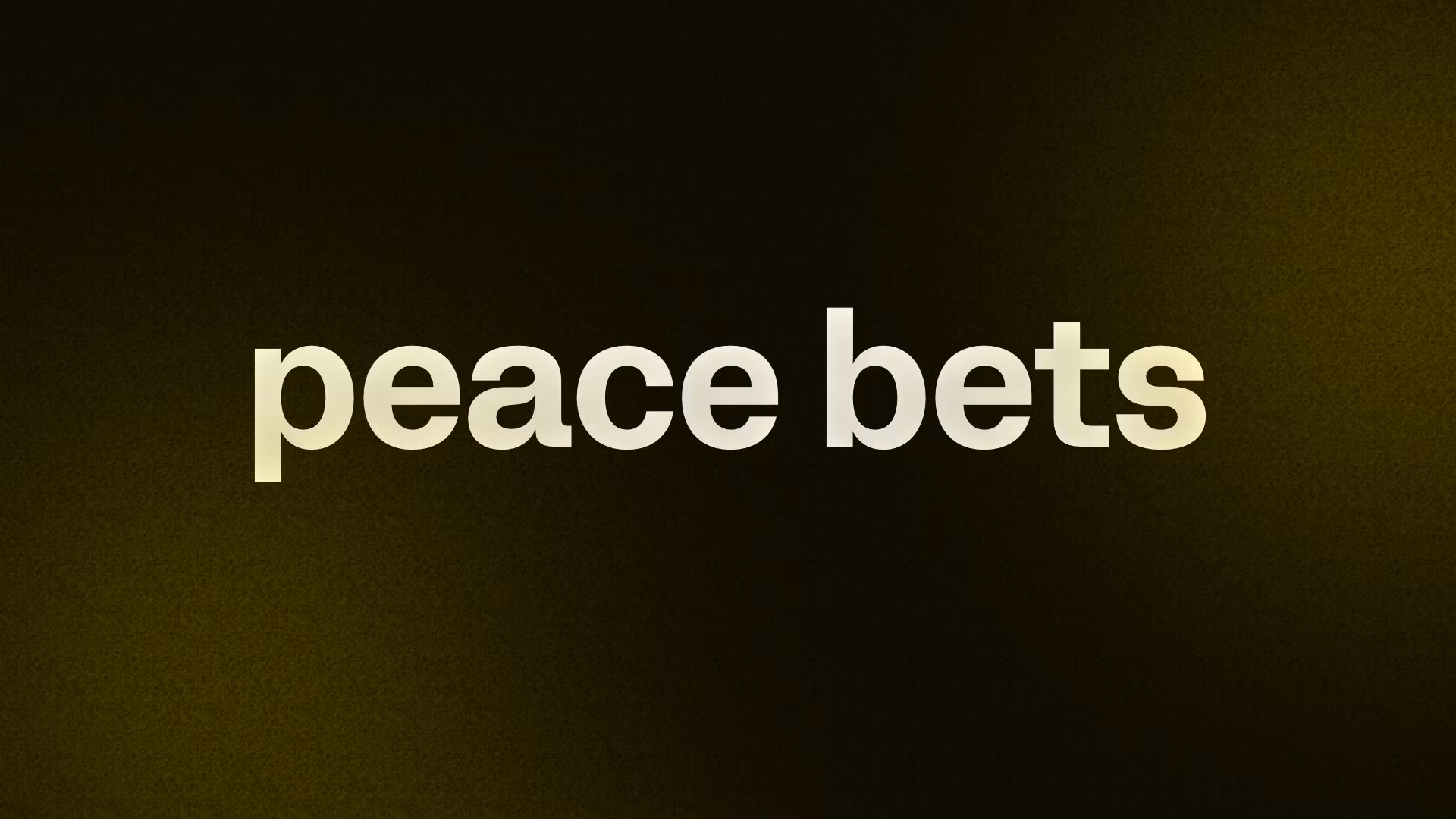 PEACE BETS