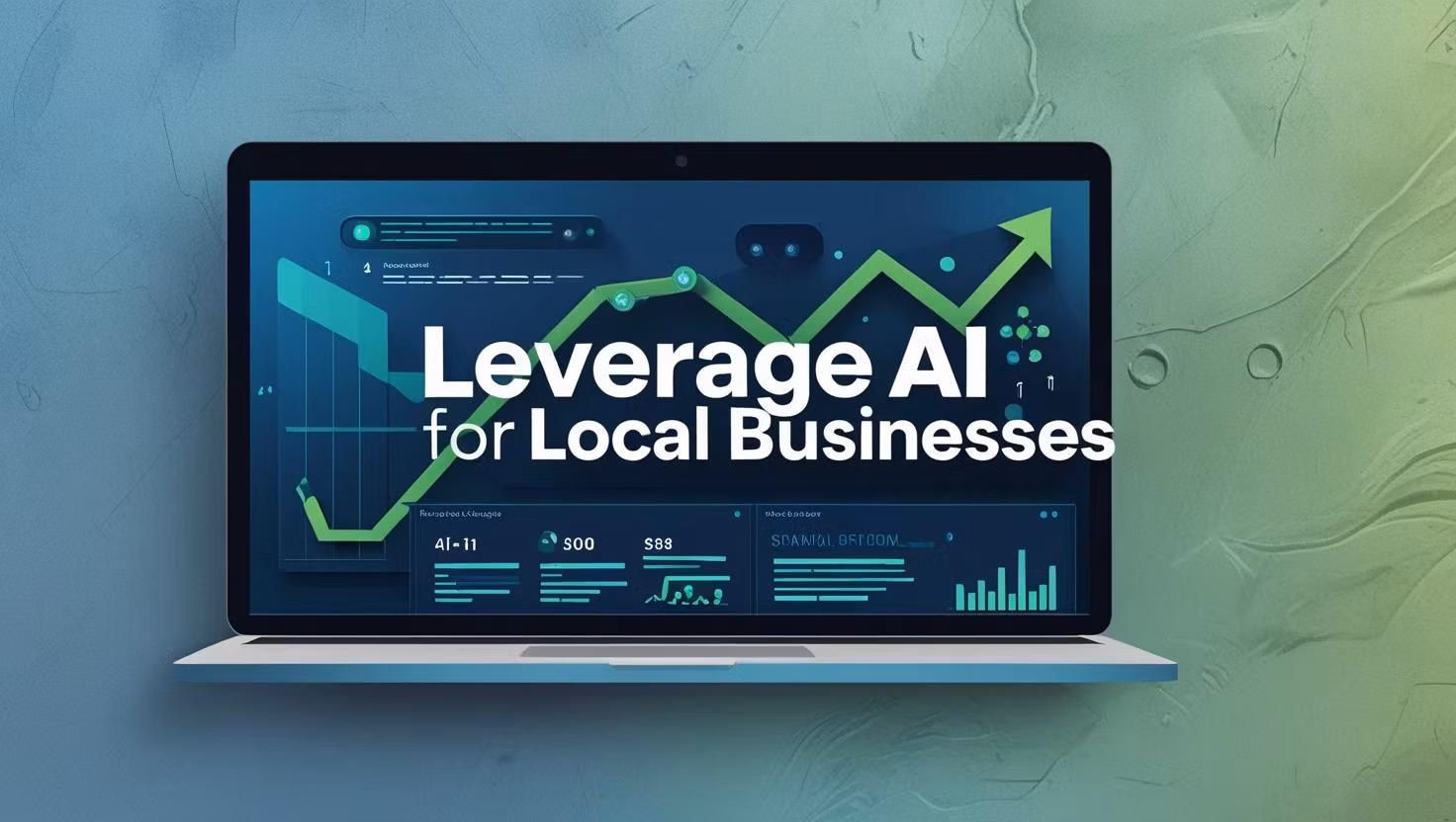 LEVERAGE AI FOR LOCAL BUSINESSES