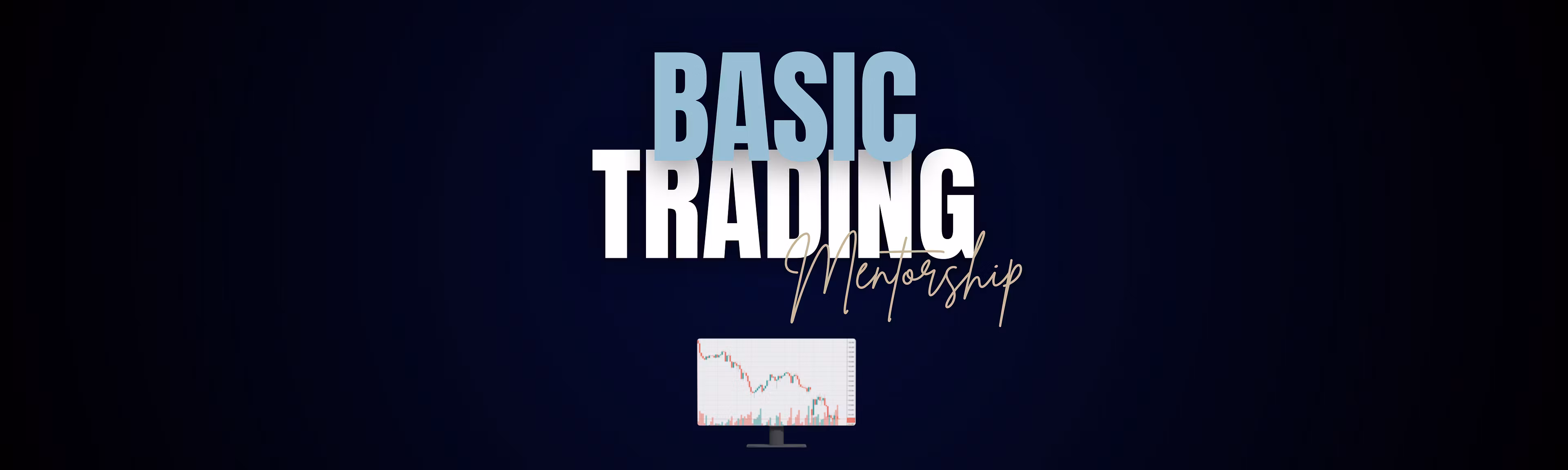 Basic Trading Mentorship