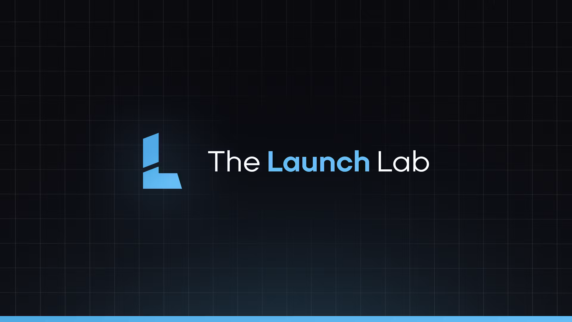 The Launch Lab